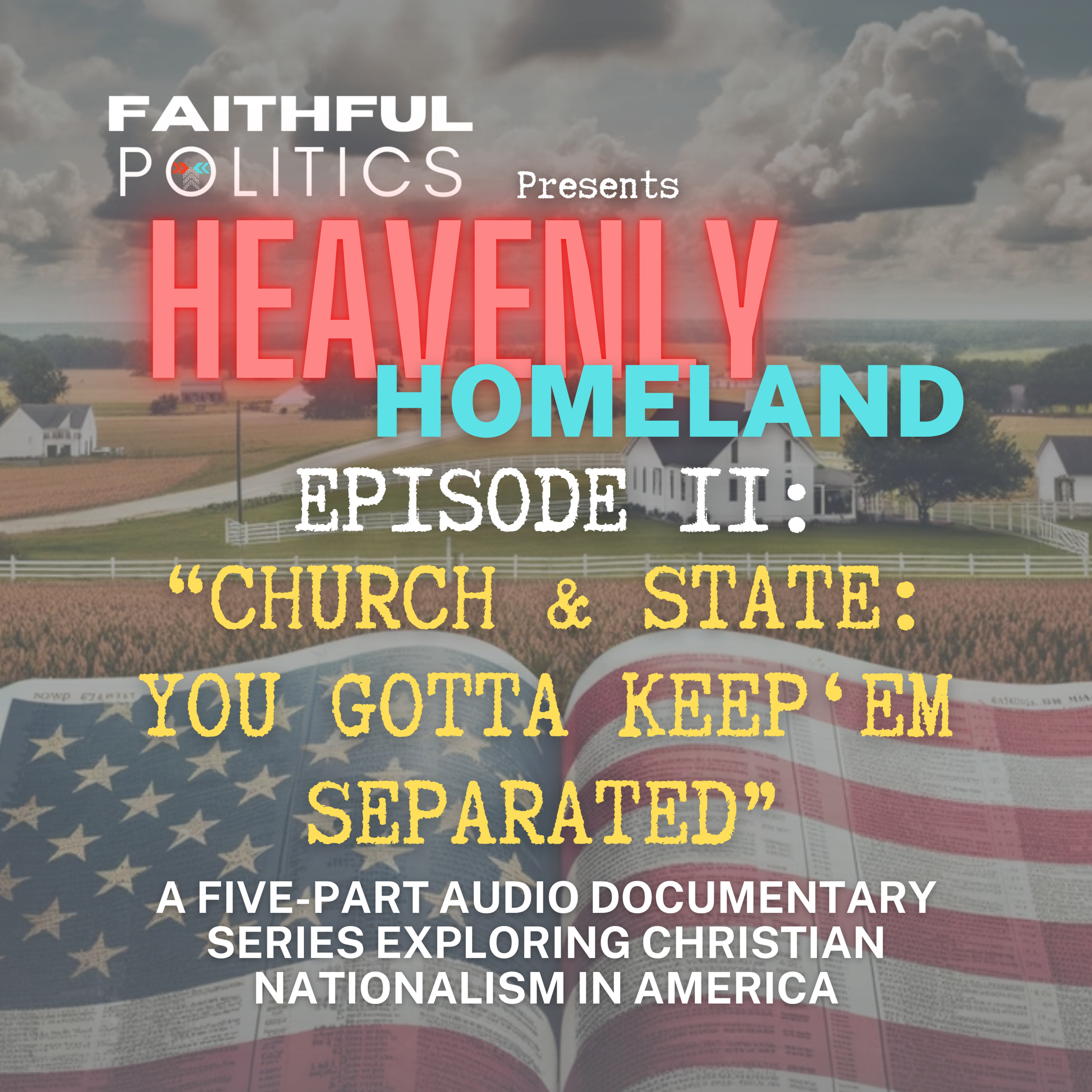 Heavenly Homeland: Church & State: You Gotta Keep'Em Separated episode artwork