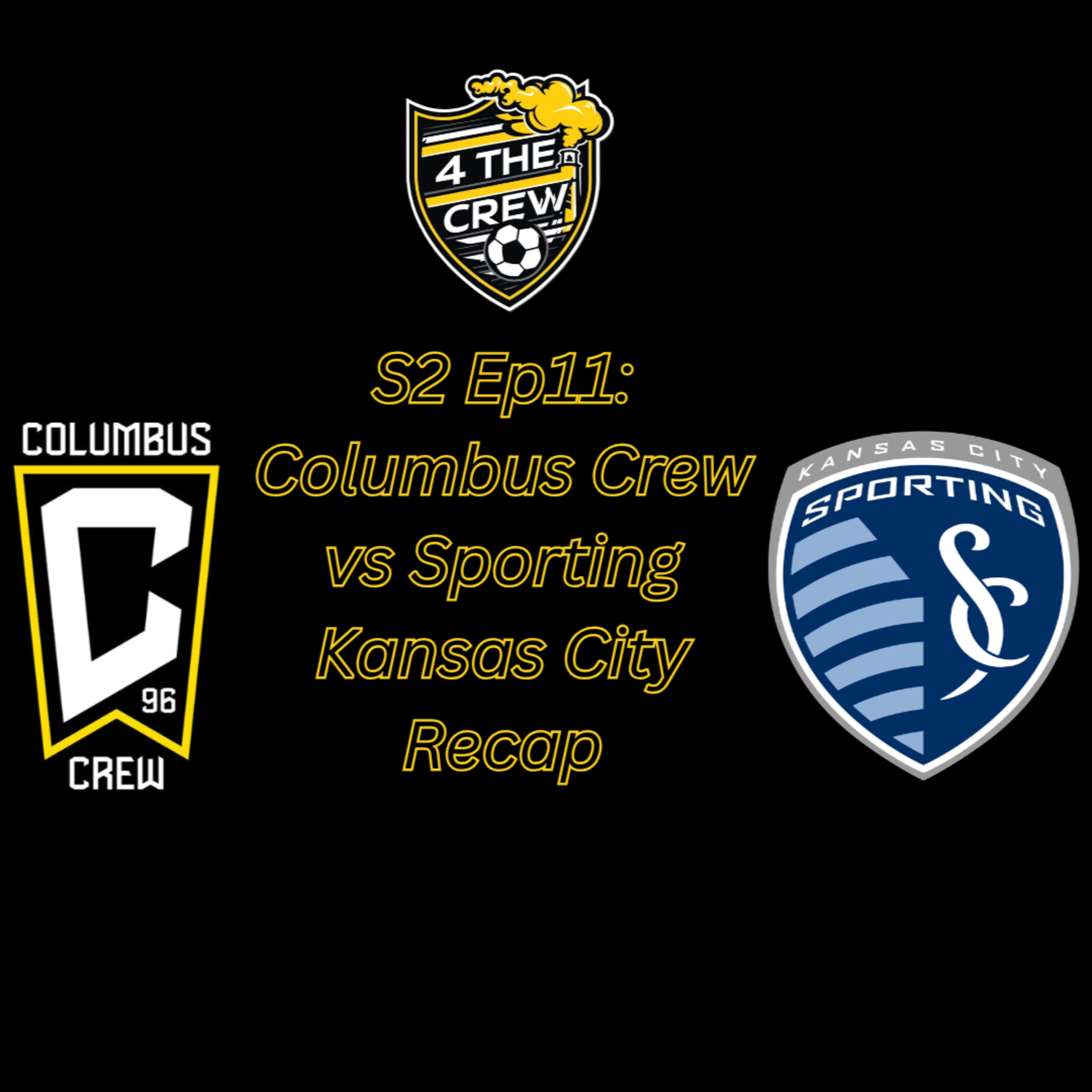 S2 Ep11: Columbus Crew vs Sporting Kansas City Recap