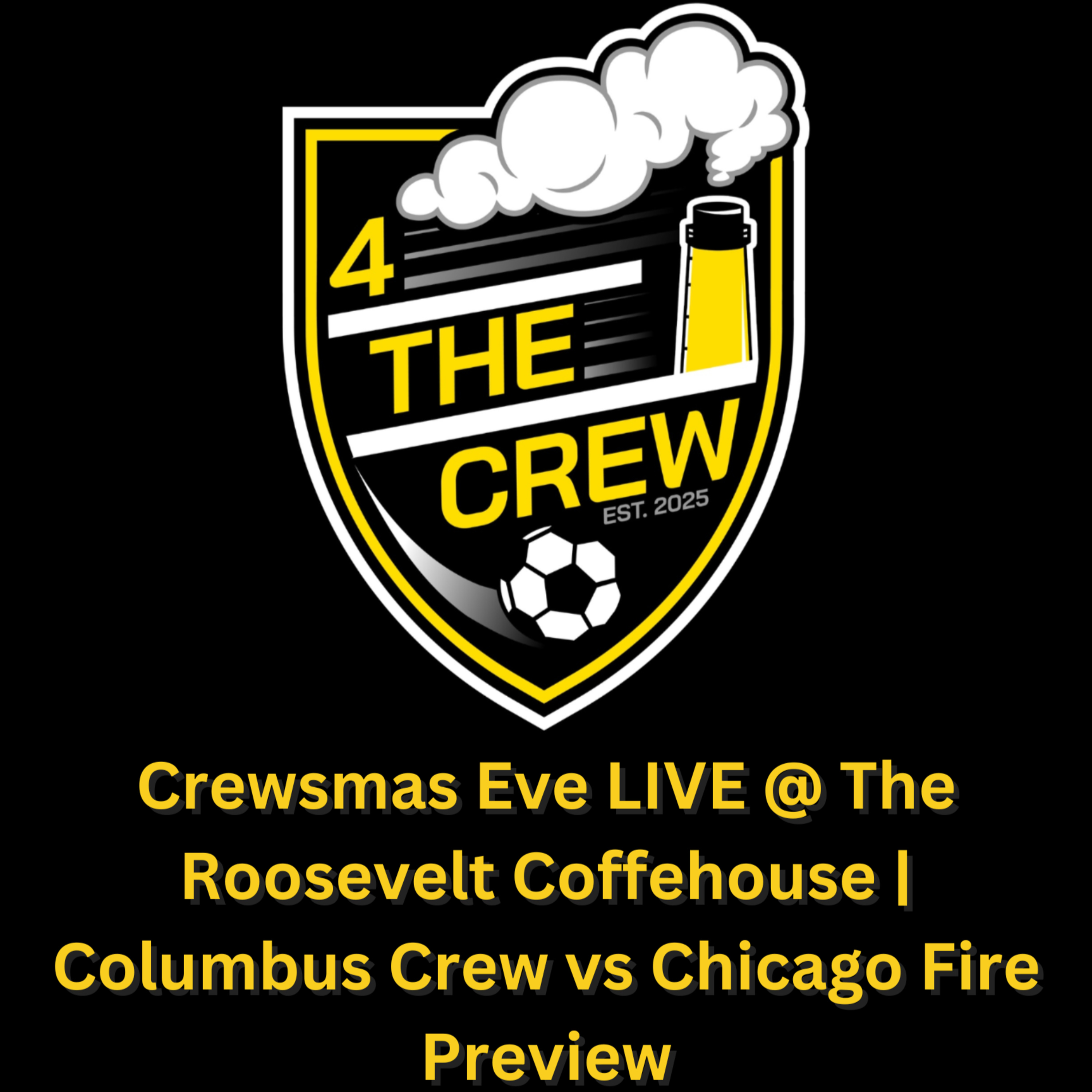 S2 Ep12: Crewsmas Eve LIVE @ The Roosevelt Coffeehouse | Columbus Crew vs Chicago Fire Preview episode artwork