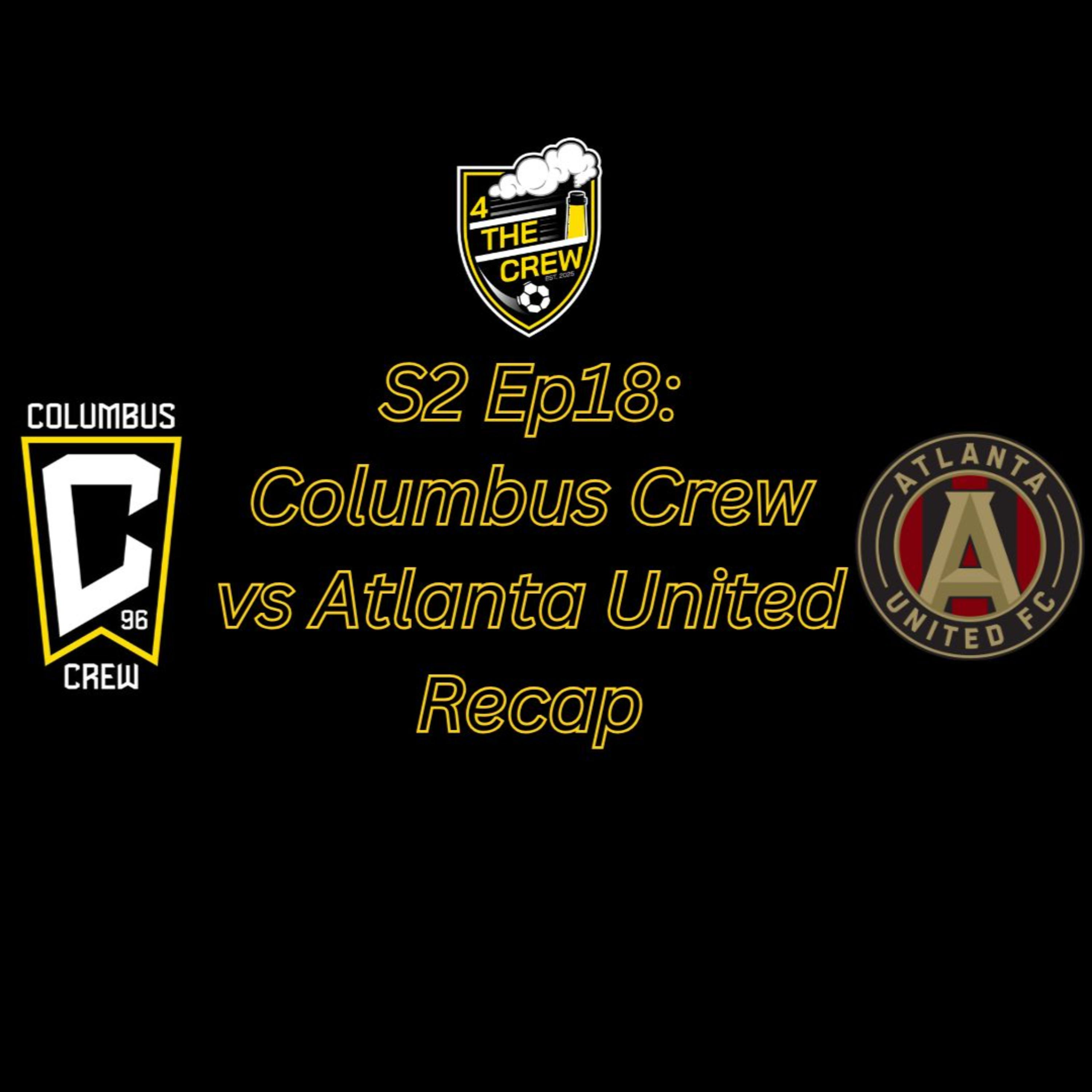 S2 Ep18: Columbus Crew vs Atlanta United Recap episode artwork