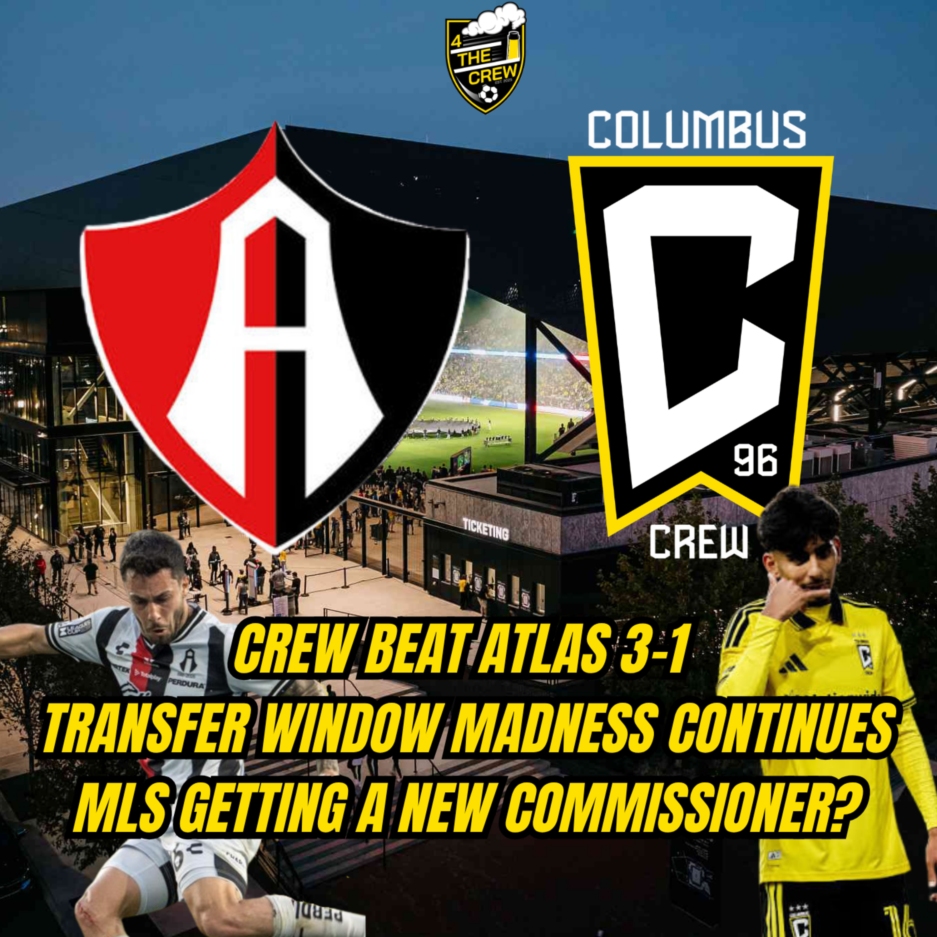 Crew Beat Atlas 3-1 | Transfer Window Madness Continues | MLS Getting A New Commissioner? episode artwork