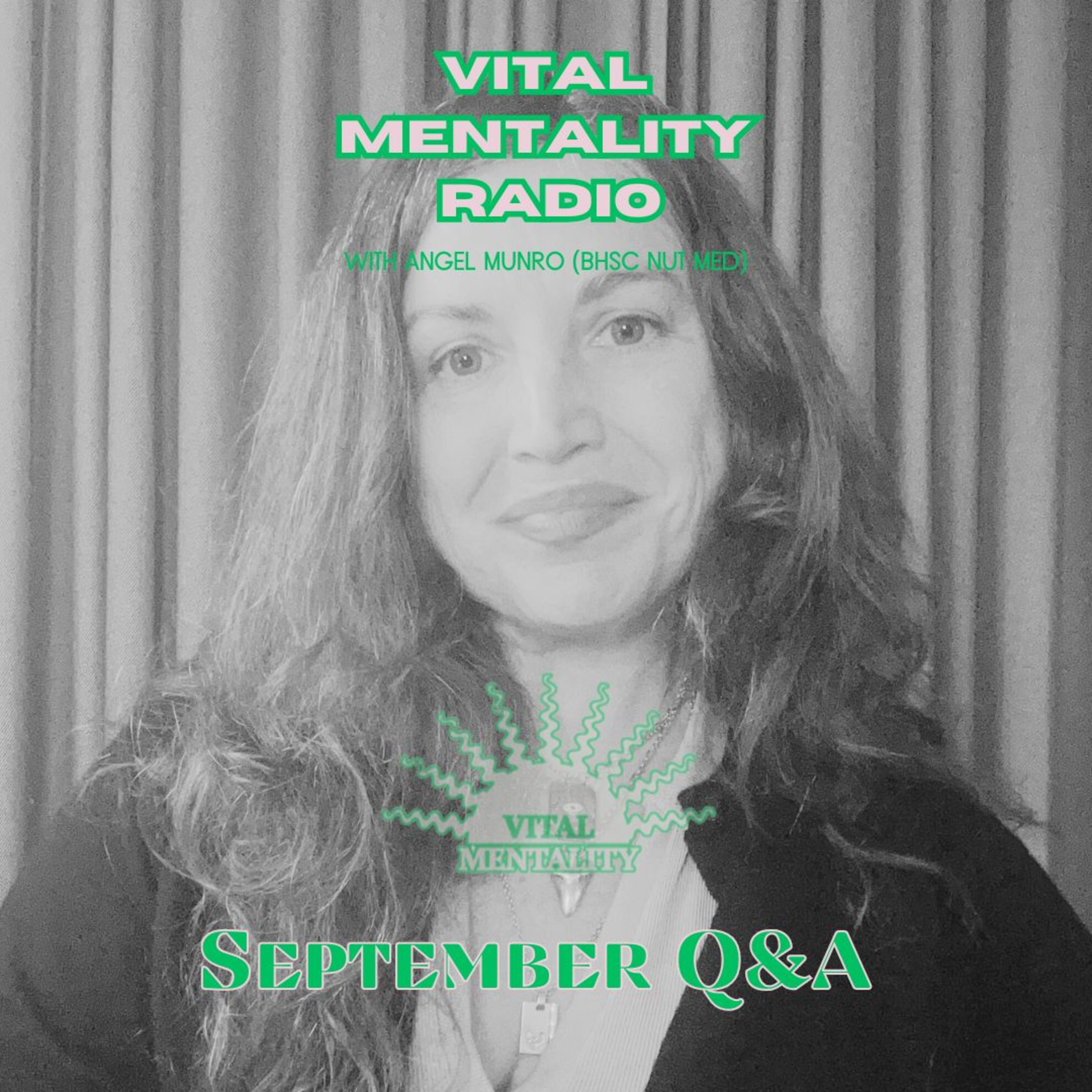 Vital Mentality Radio with Angel Munro