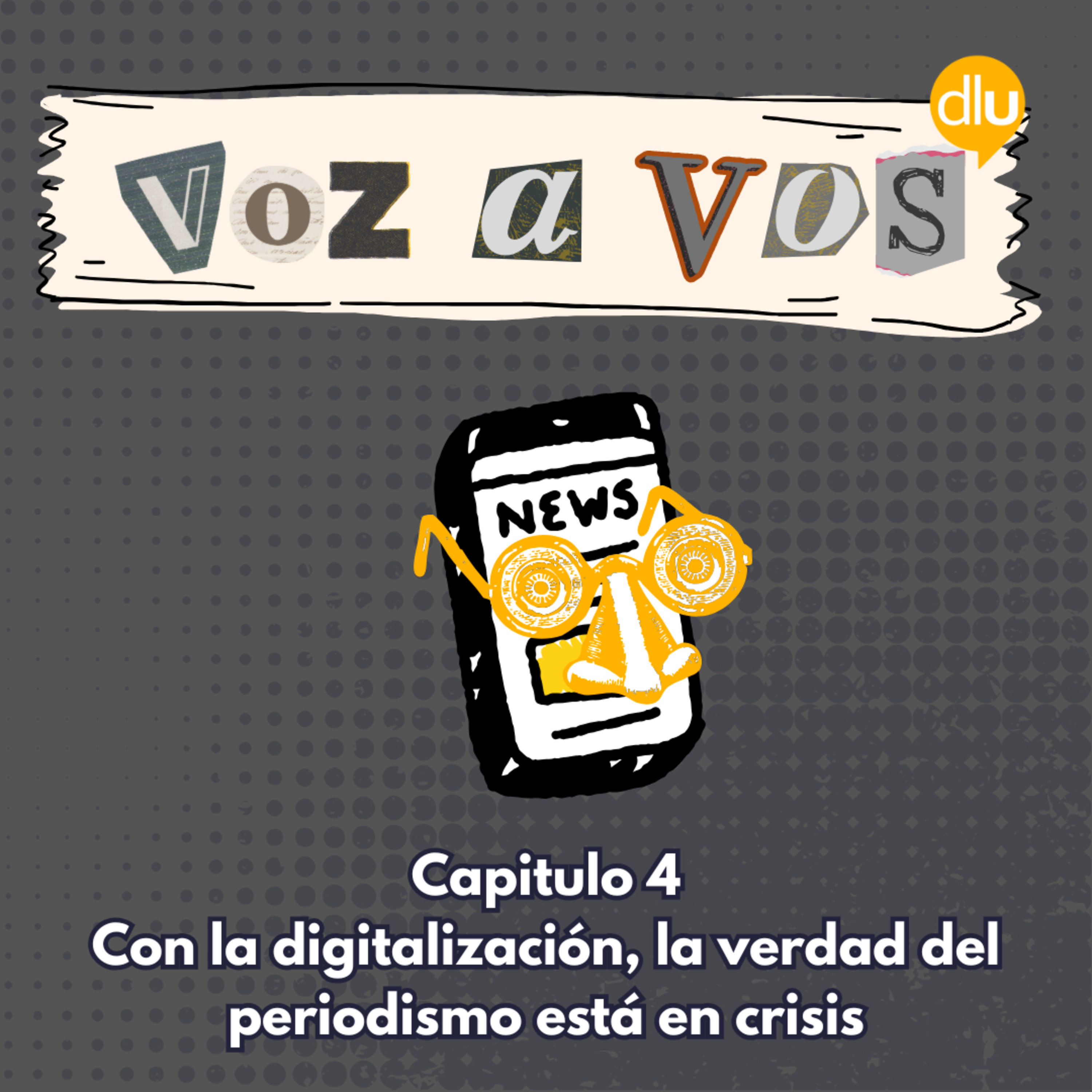 Con la digitalización, la verdad del periodismo está en crisis episode artwork