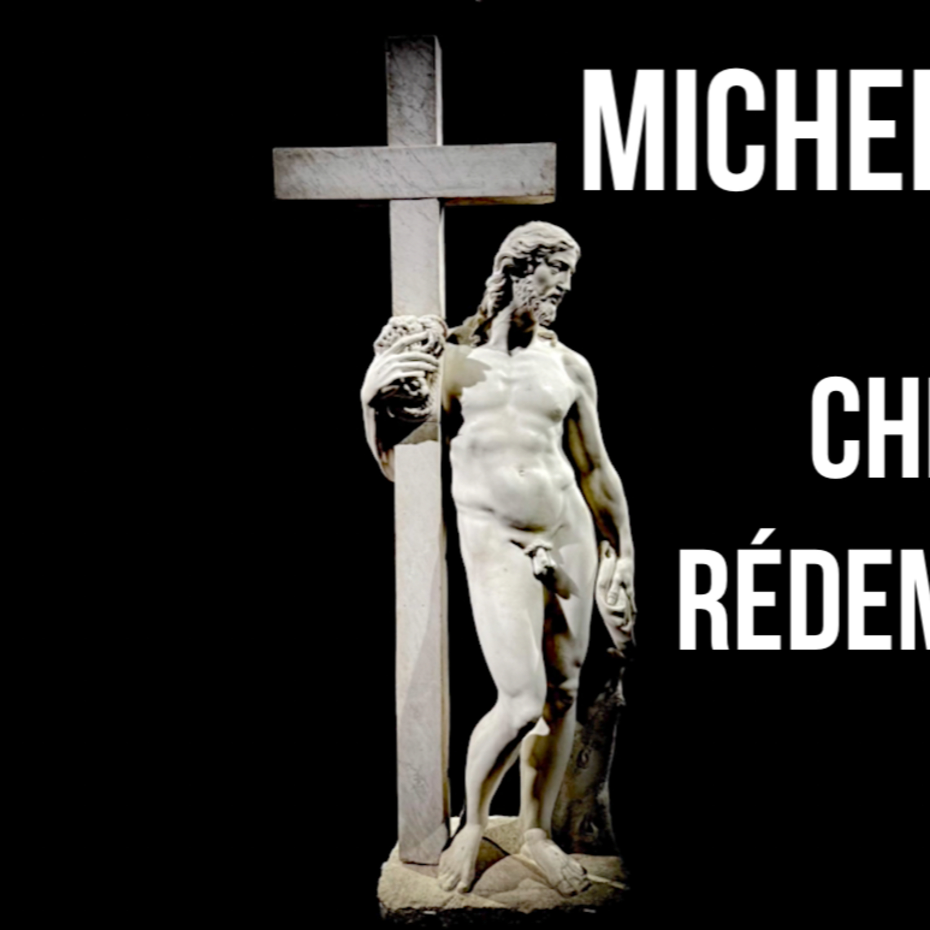 N° 184- Michel-Ange et son Christ rédempteur 