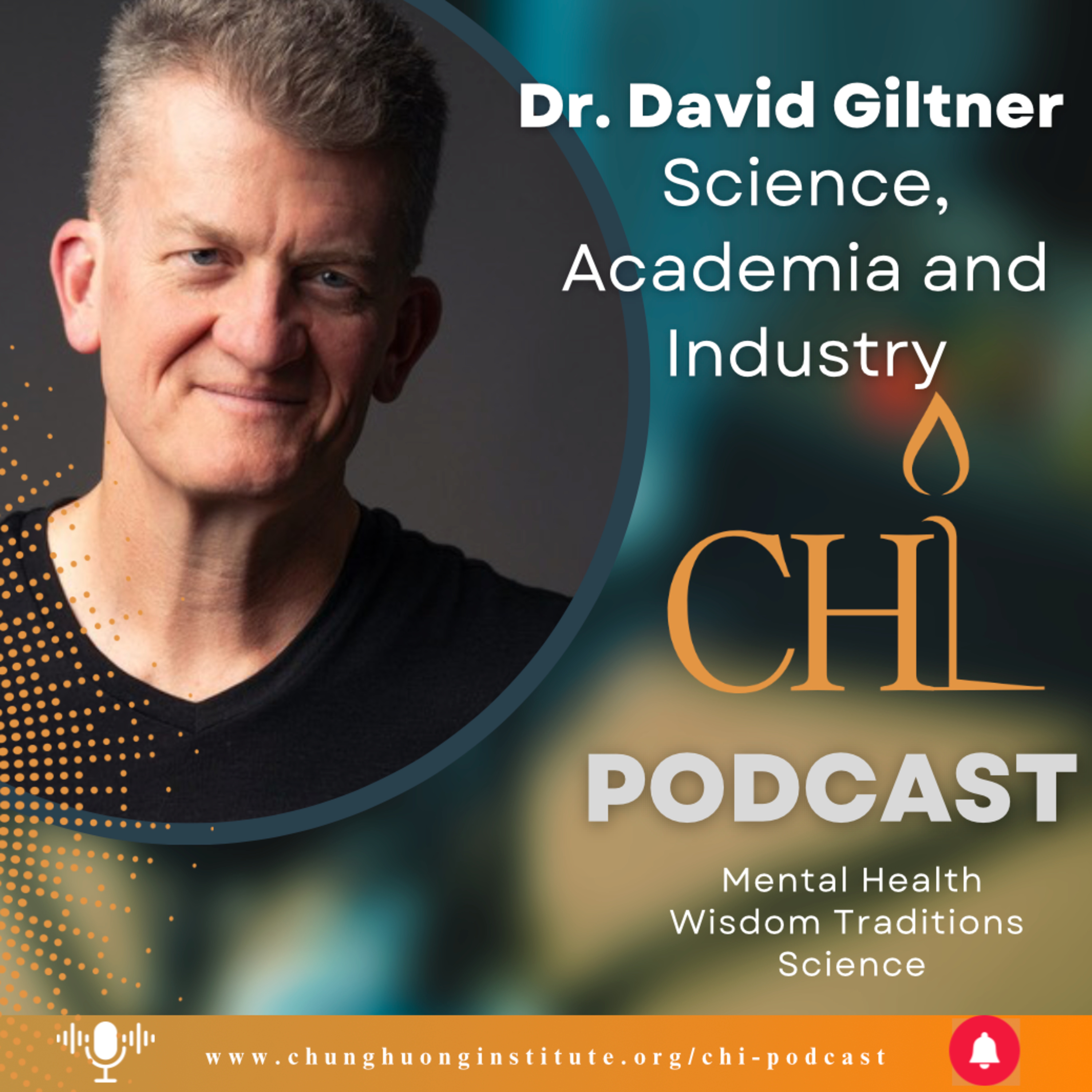 Science, Academia and Industry | Dr. David Giltner | Chung Huong Institute