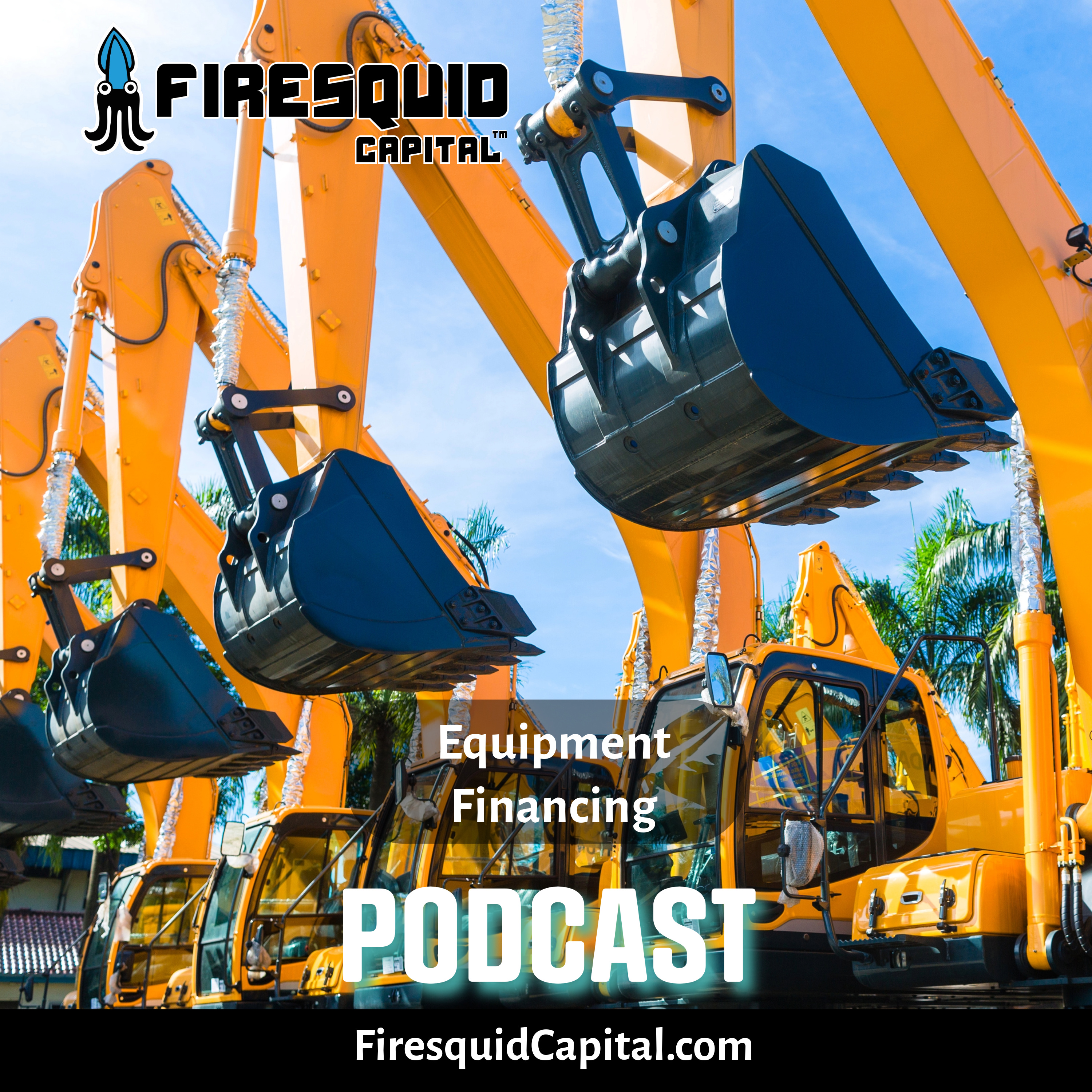 Firesquid Capital Equipment Financing Solutions episode artwork