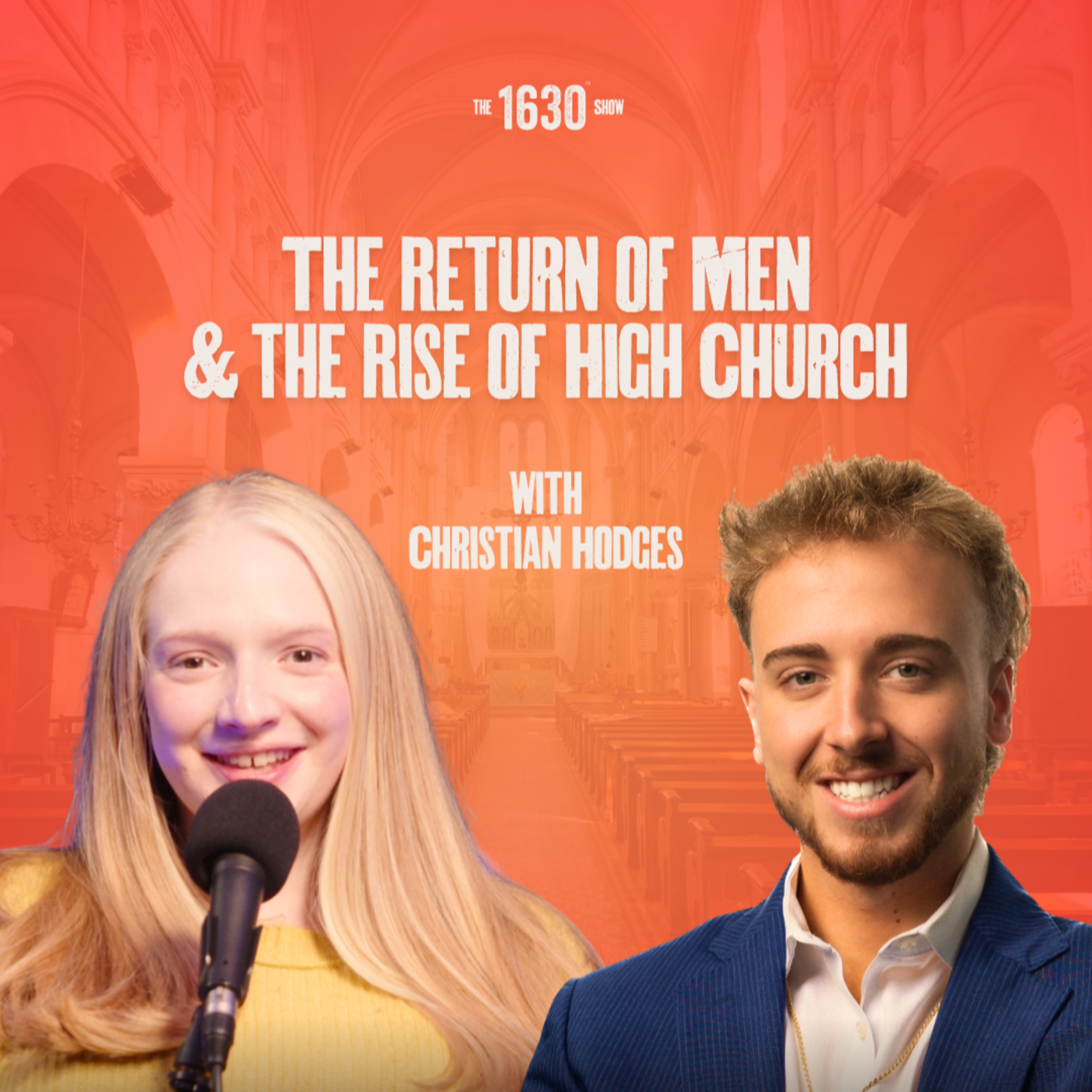 The Return of Men & the Rise of High Church with Christian Hodges | The 1630 Show | March 17, 2026 episode artwork
