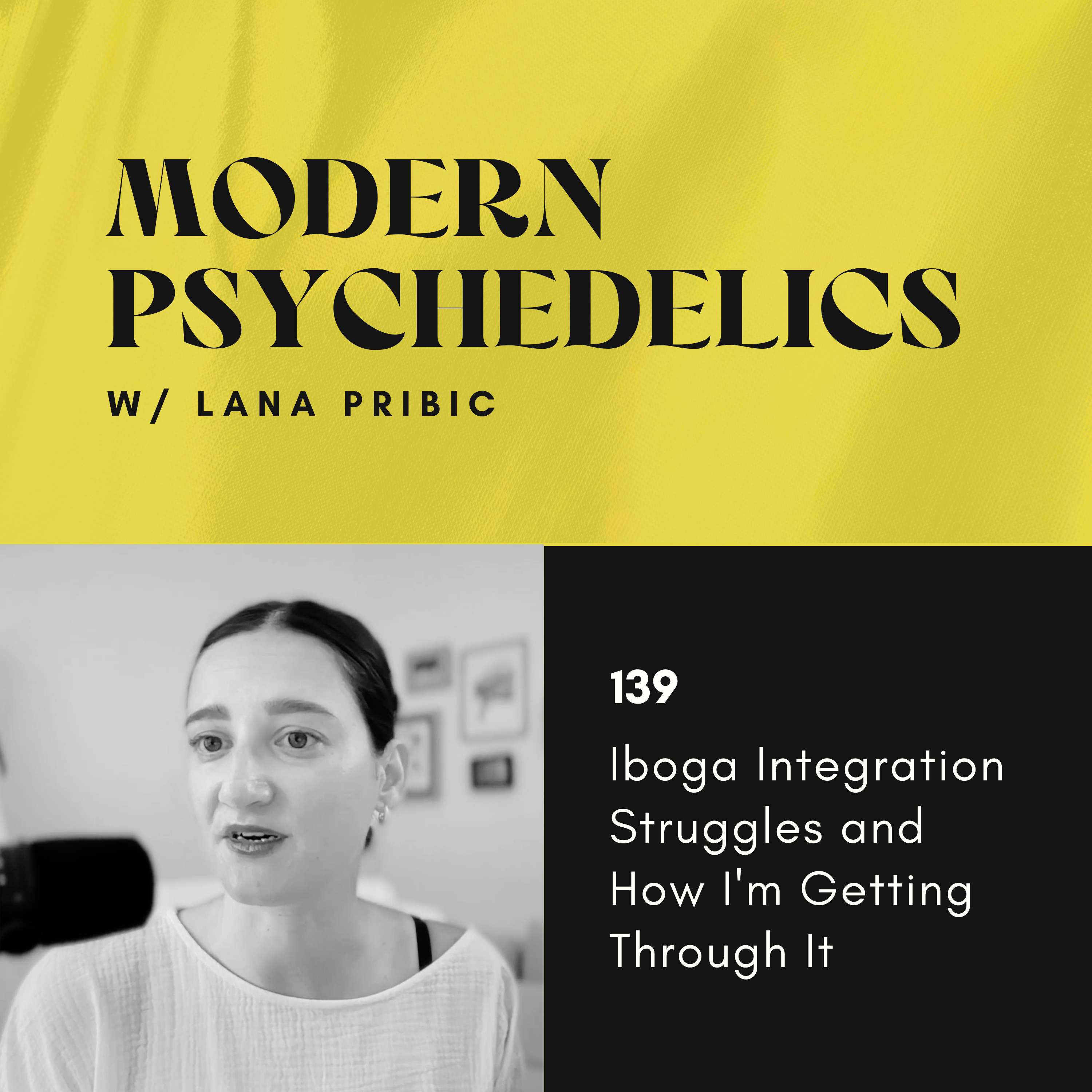 139 | Iboga Integration Struggles and How I'm Getting Through It episode artwork