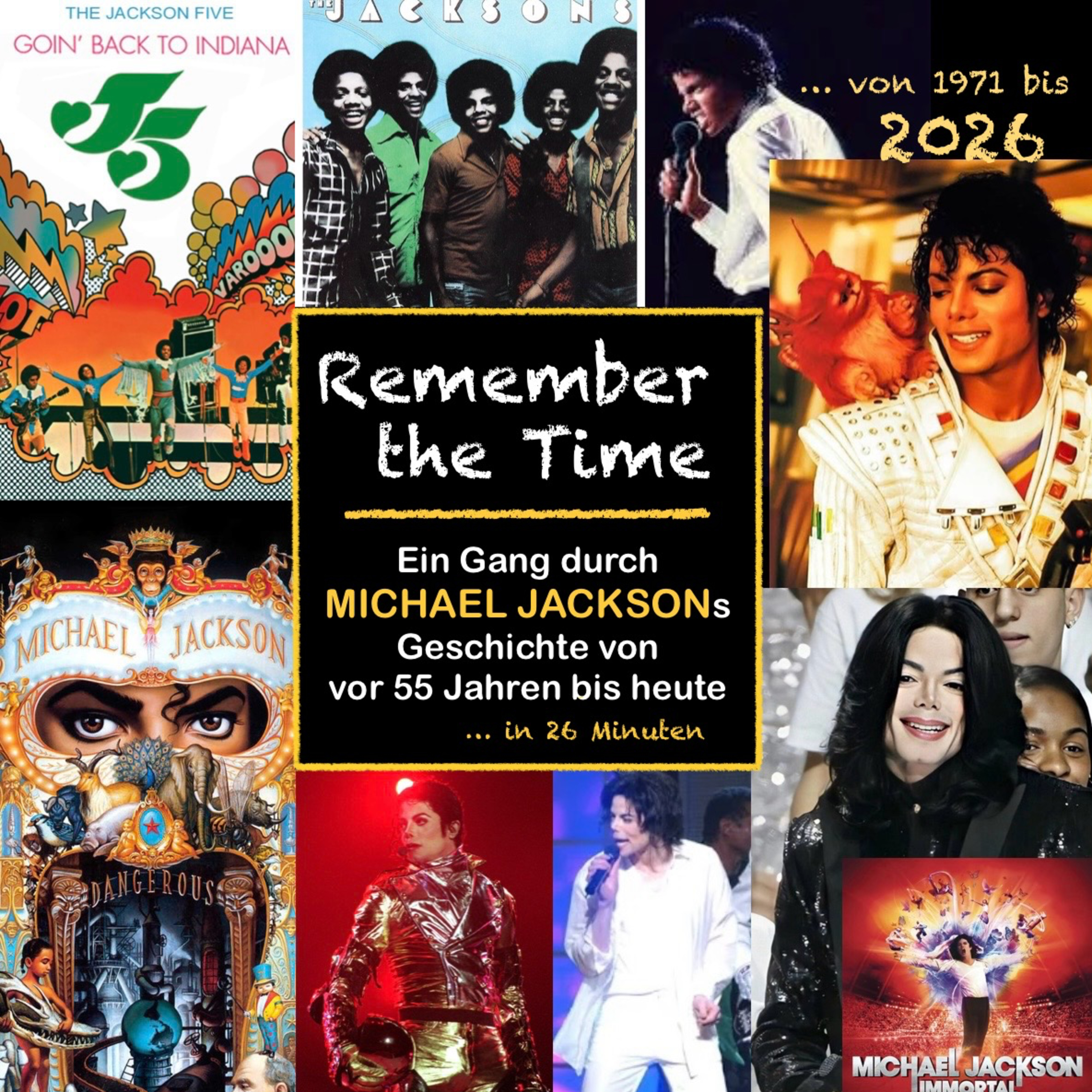 Remember the Time — Ein Gang durch MICHAEL JACKSONs Geschichte: von 1971 (vor 55 Jahren) bis 2026 (heute), dem Jahr das Biopics … in 26min episode artwork
