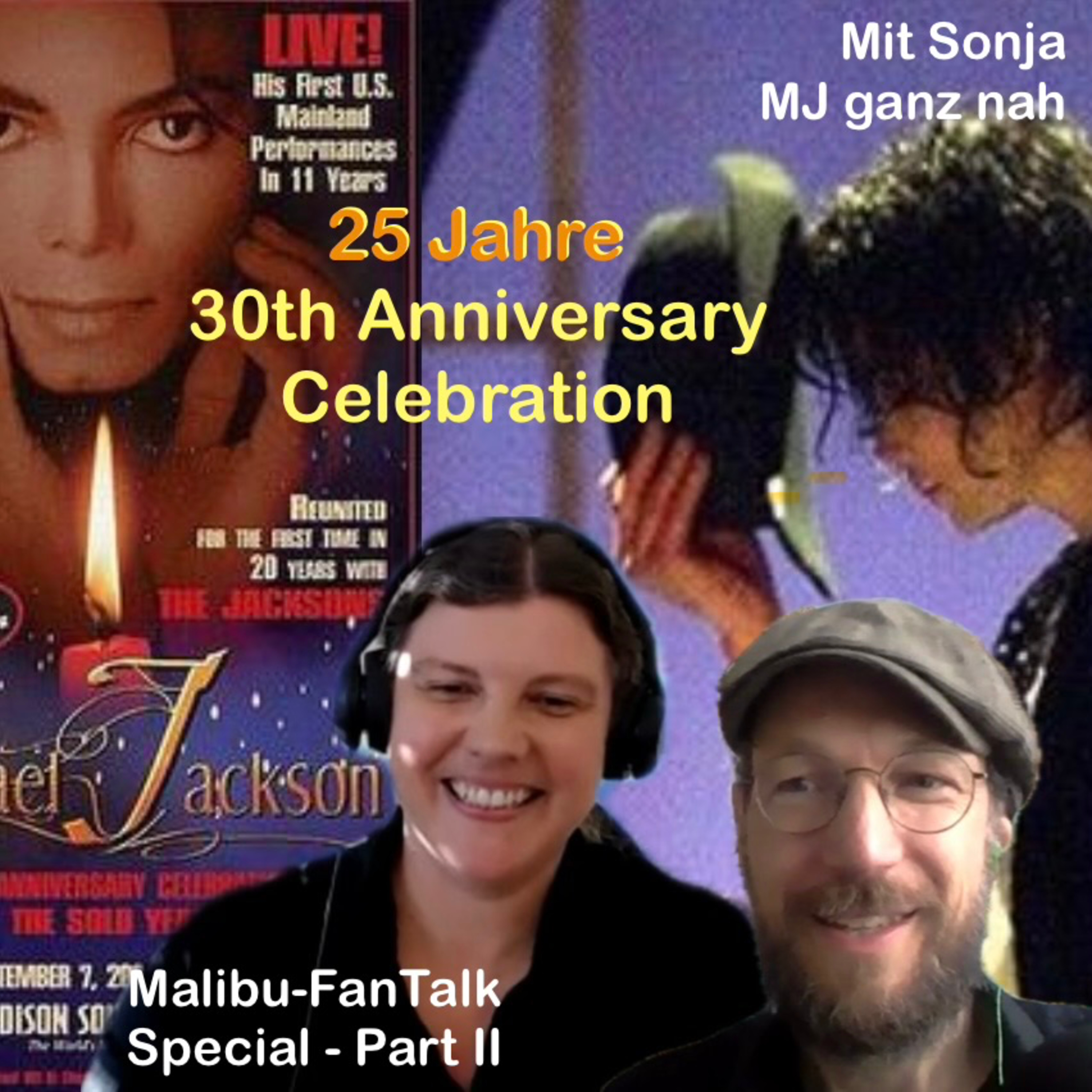 25 Jahre MJ’s „30th Anniversary Celebration“ — Mit Sonja MICHAEL JACKSON ganz nah (Malibu-Fan-Talk-Special — Part II)