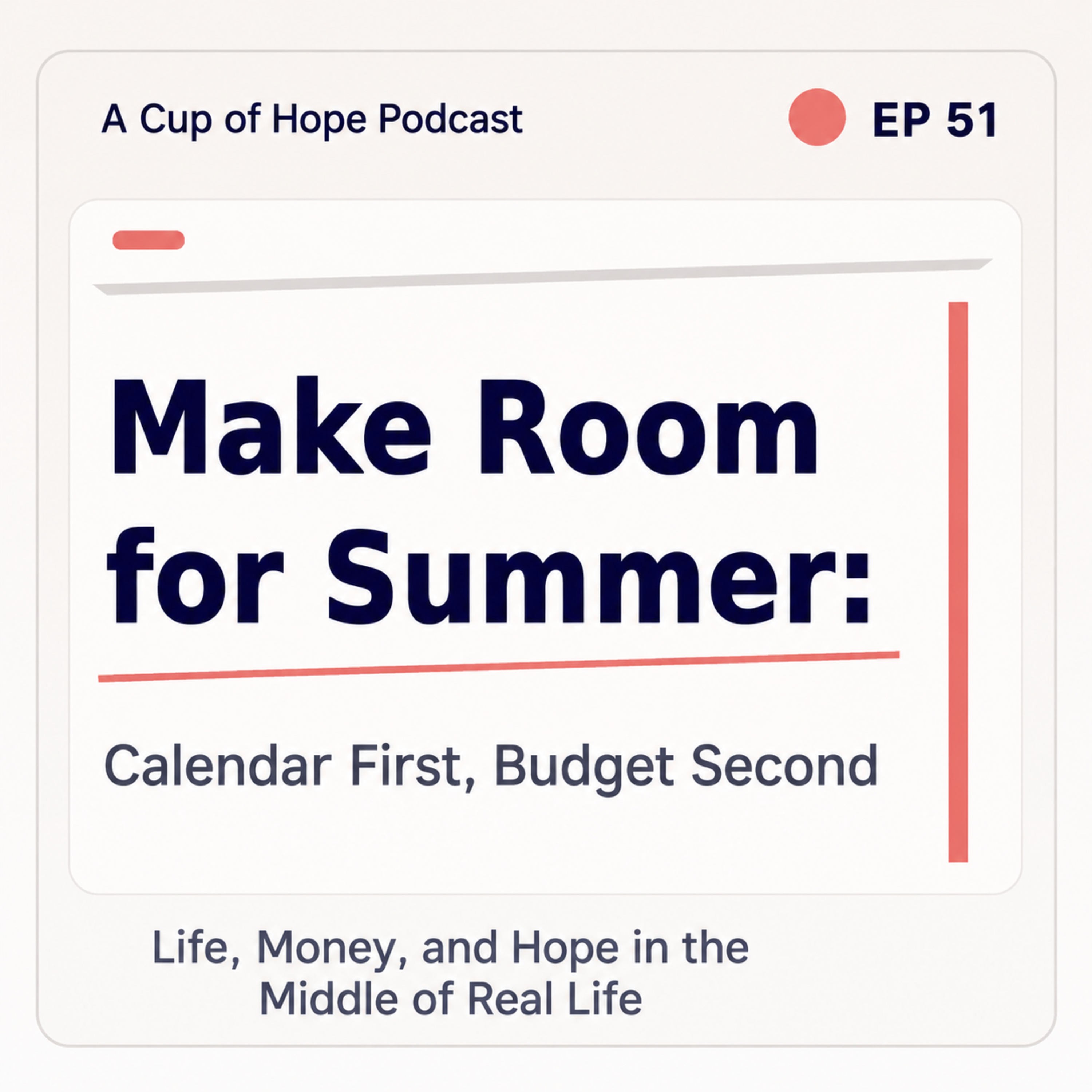 Make Room for Summer: Calendar First, Budget Second episode artwork