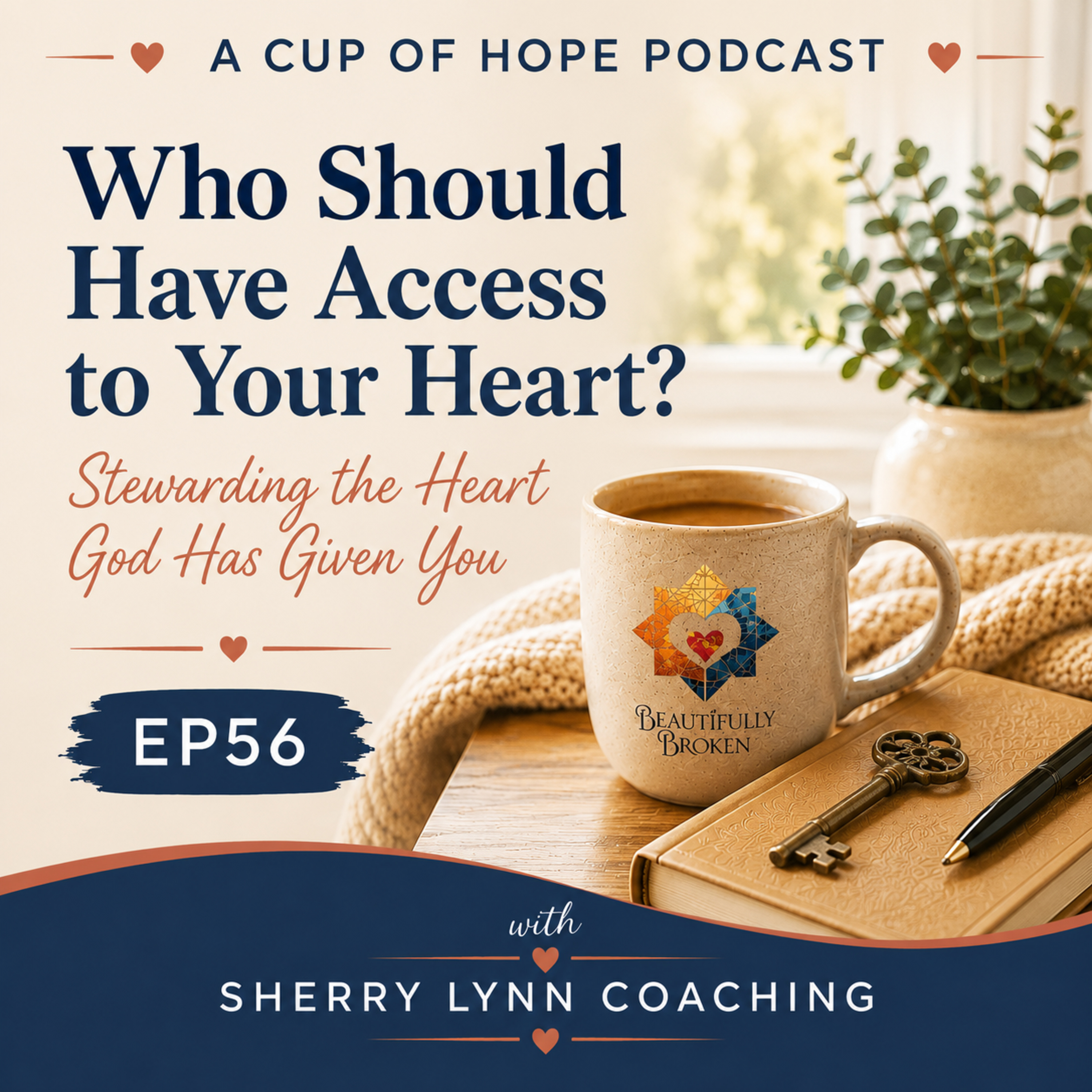 Who Should Have Access to Your Heart? A Biblical Approach to Trust, Discernment, and Healthy Relationships episode artwork