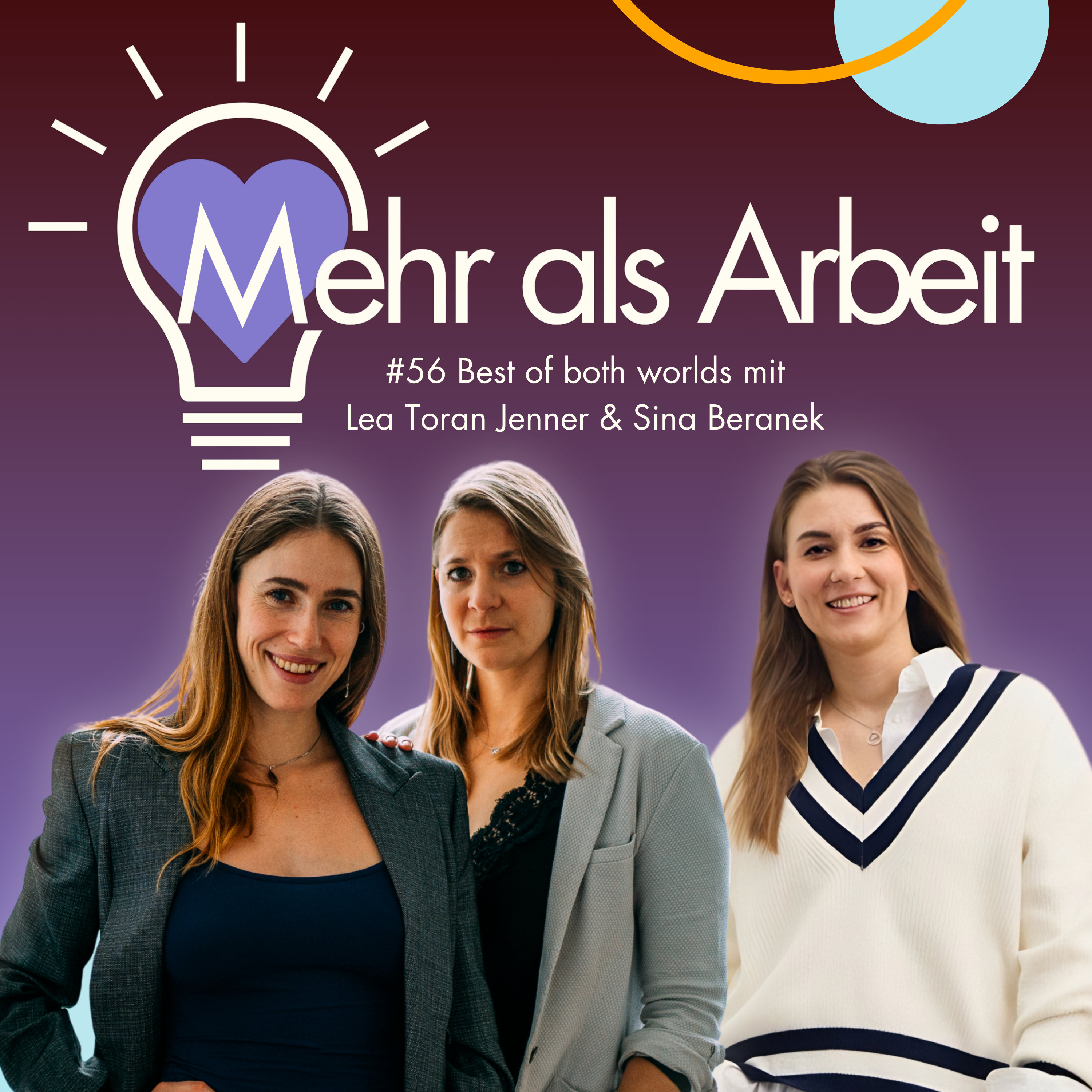 #56 Best of both worlds mit Lea Toran Jenner & Sina Beranek  episode artwork