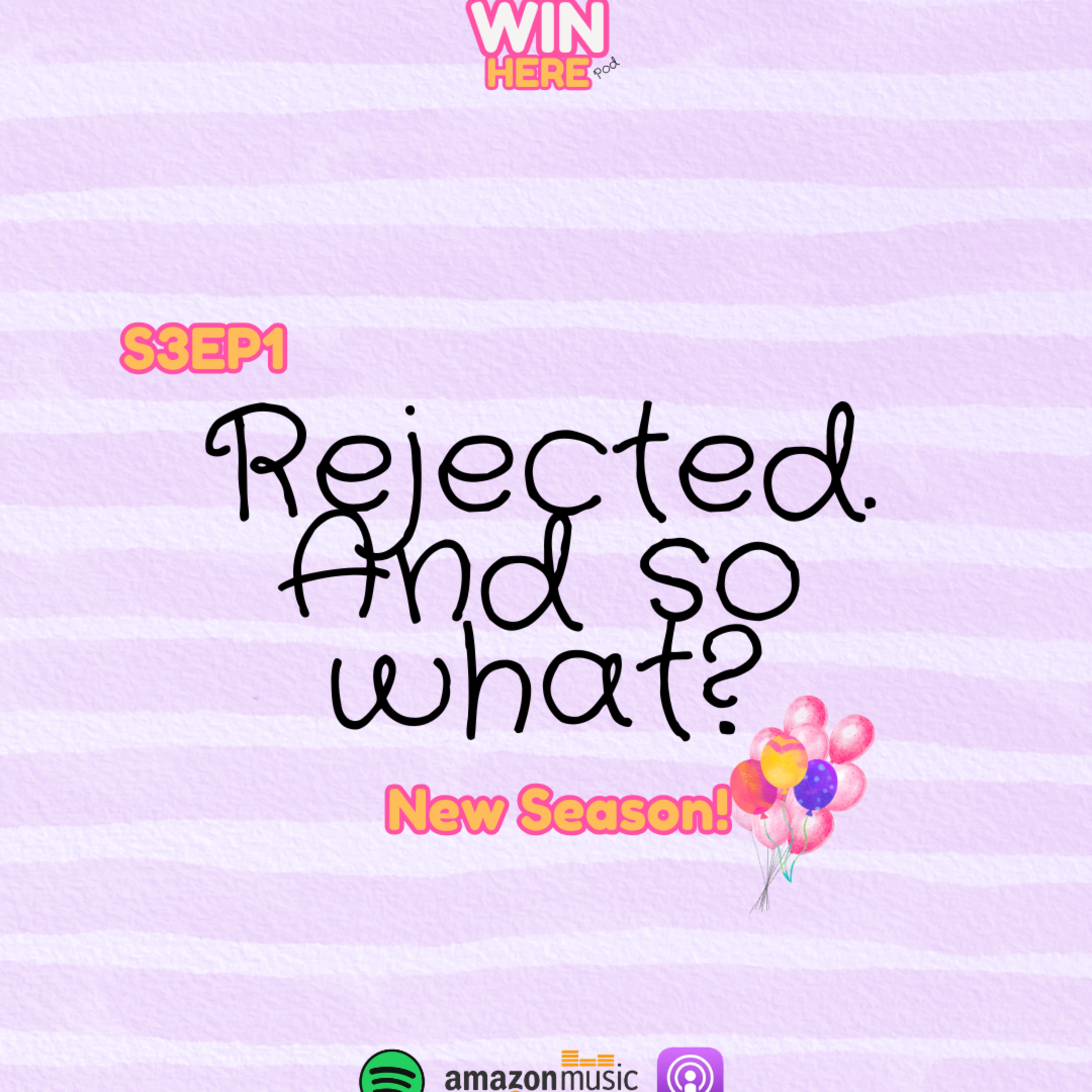 You Got Rejected. Now What? episode artwork
