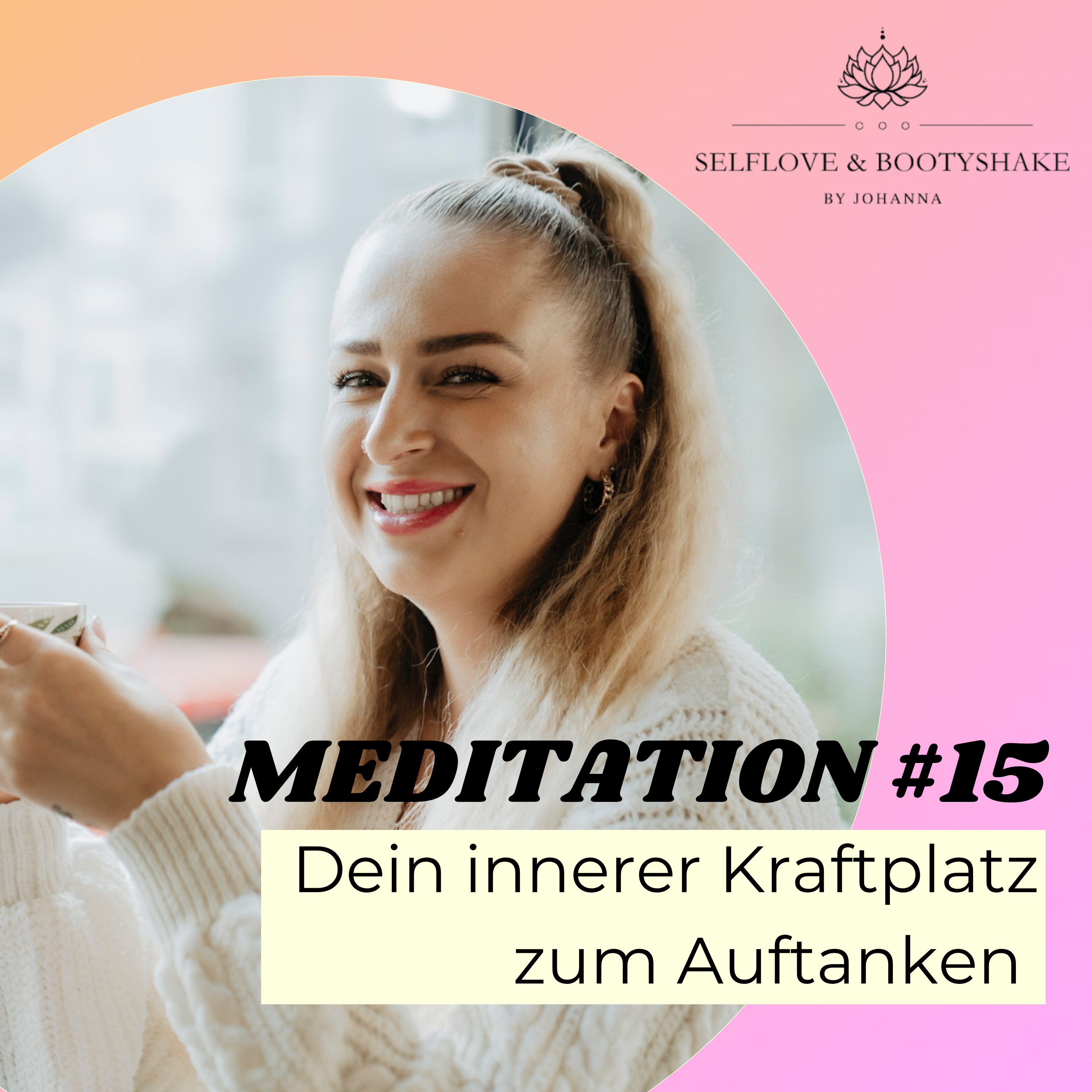 Selflove & Bootyshake® -Dein Podcast für mehr Selbstliebe, Körperbewusstsein und innere Stärke.