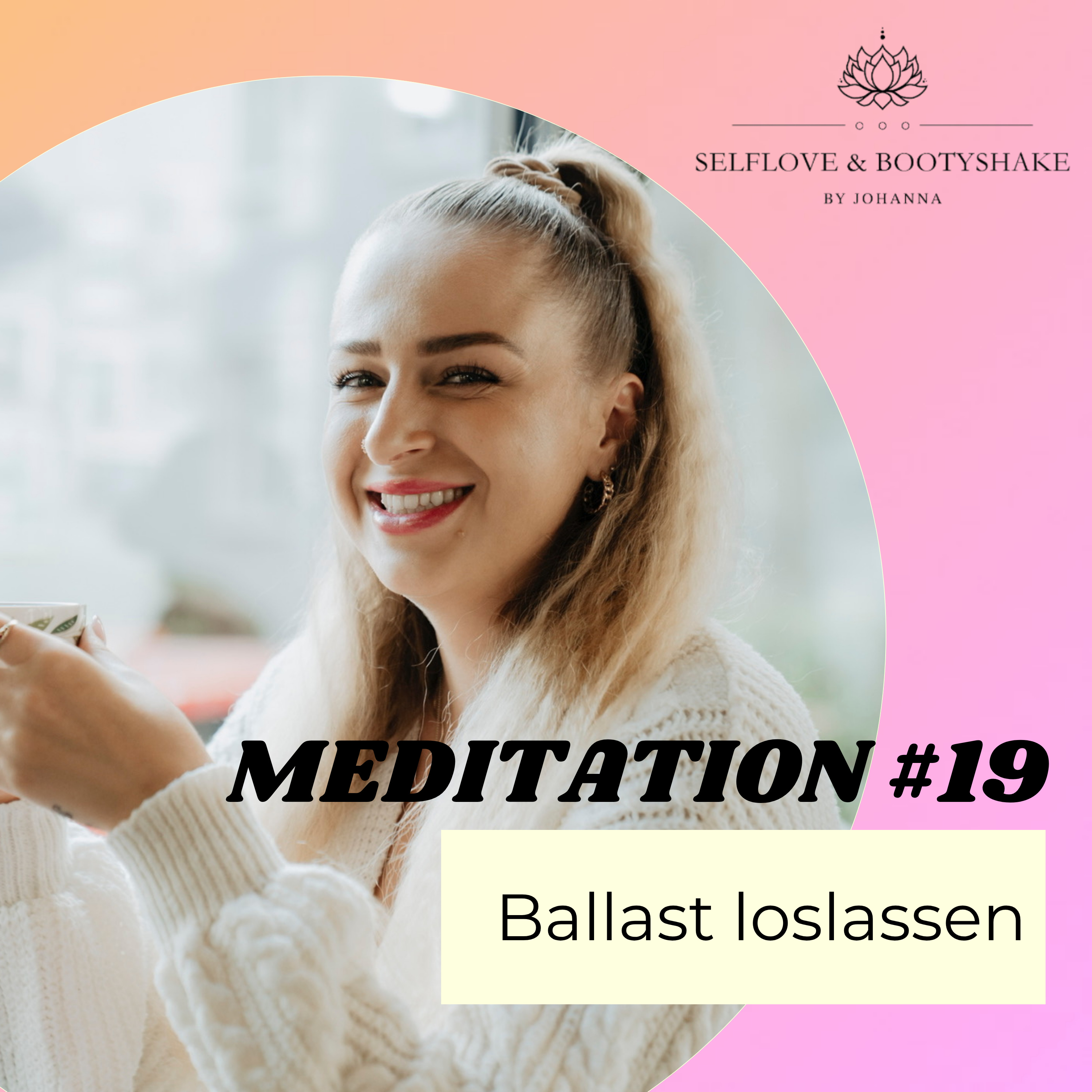 Selflove & Bootyshake® -Dein Podcast für mehr Selbstliebe, Körperbewusstsein und innere Stärke.