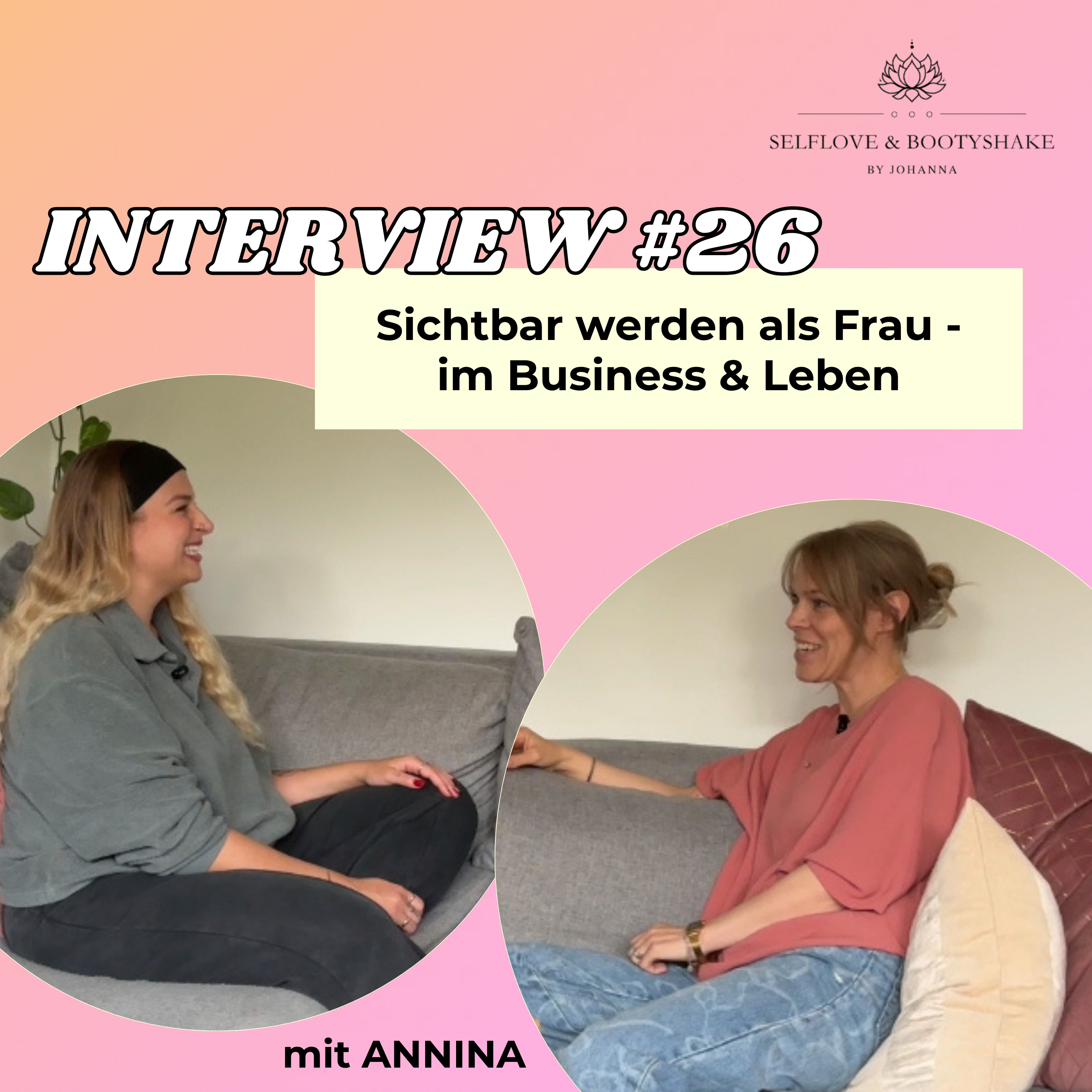 #26 Sichtbar werden als Frau - im Business & Leben (Interview mit Annina) episode artwork