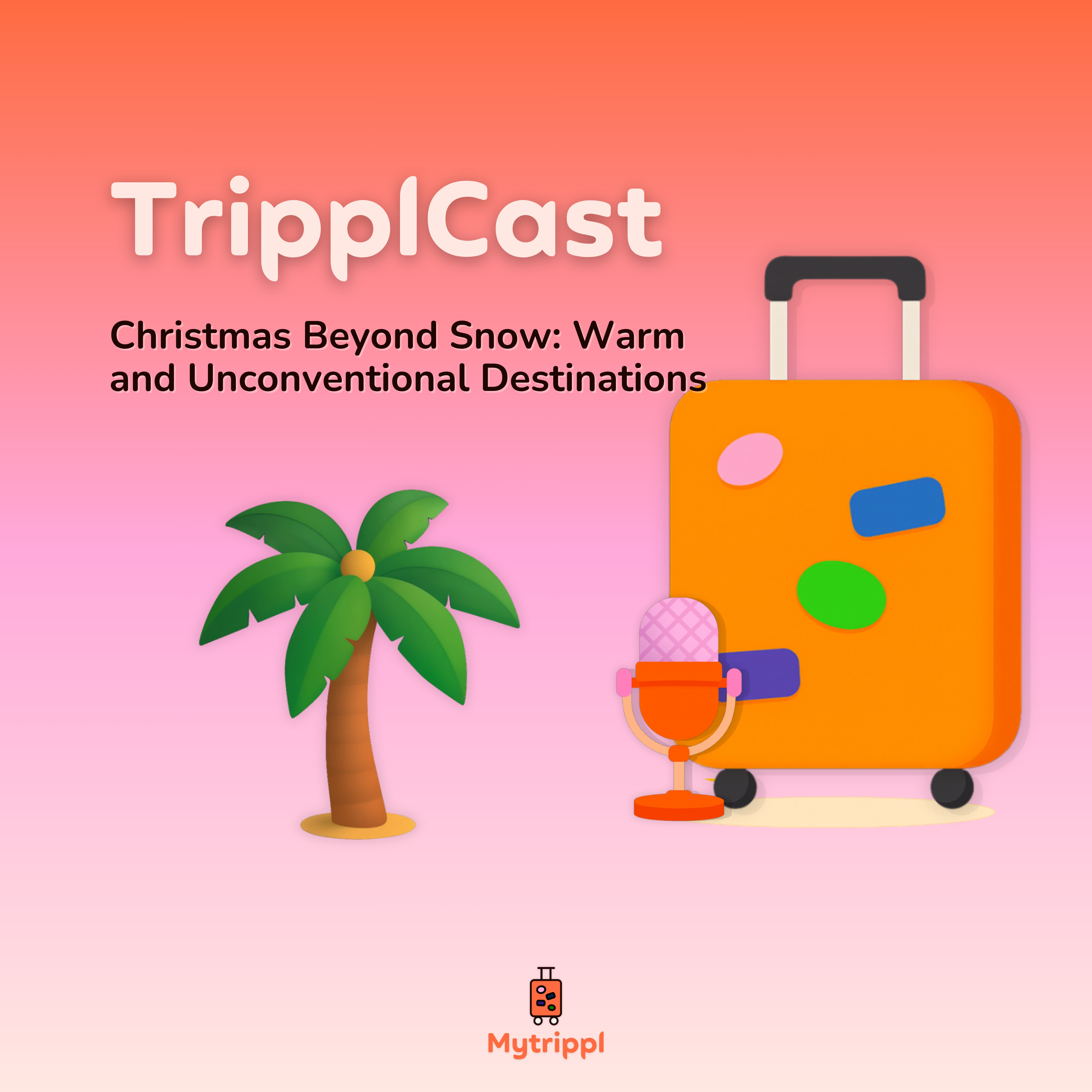 Christmas Beyond Snow: Warm and Unconventional Destinations episode artwork