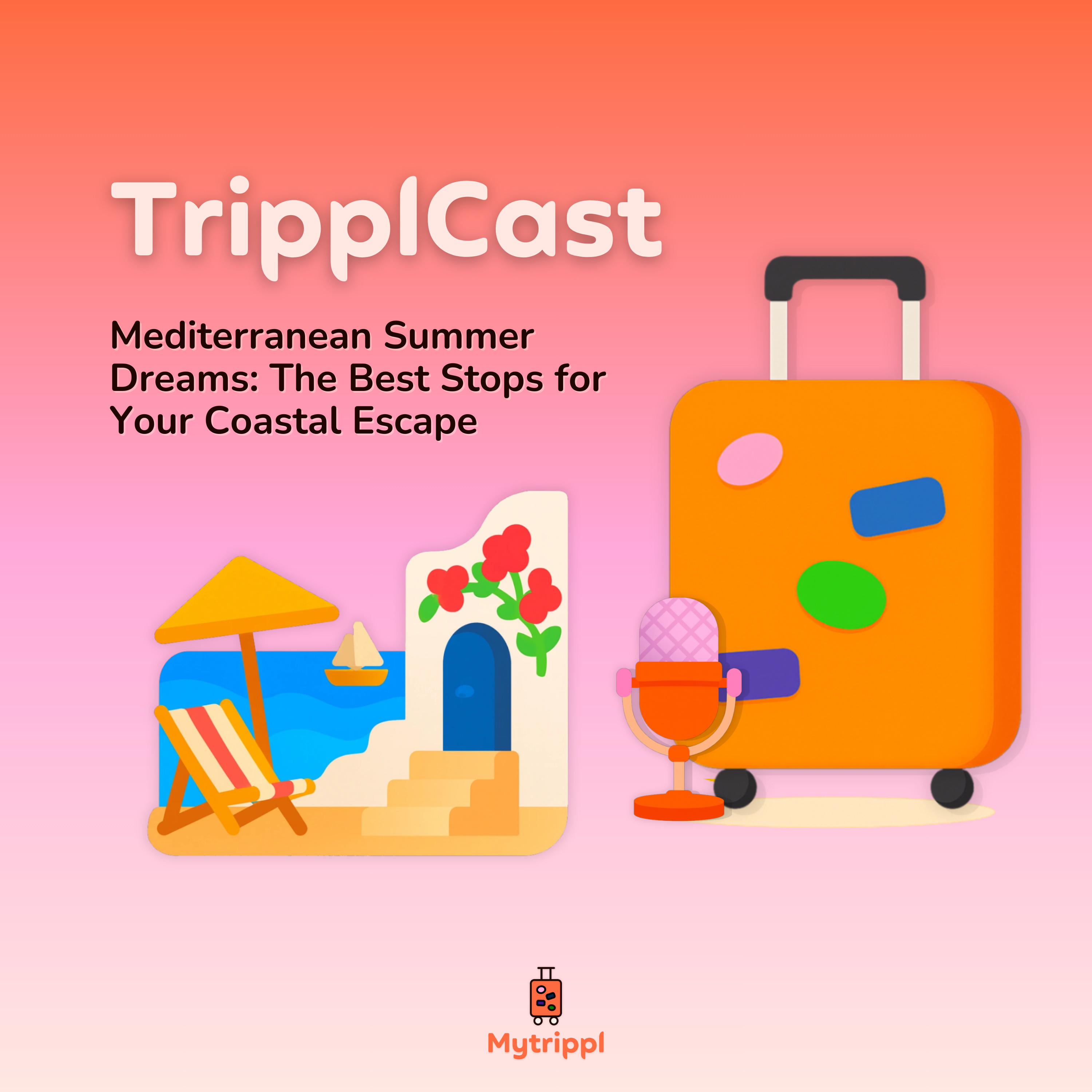 Mediterranean Summer Dreams: The Best Stops for Your Coastal Escape episode artwork
