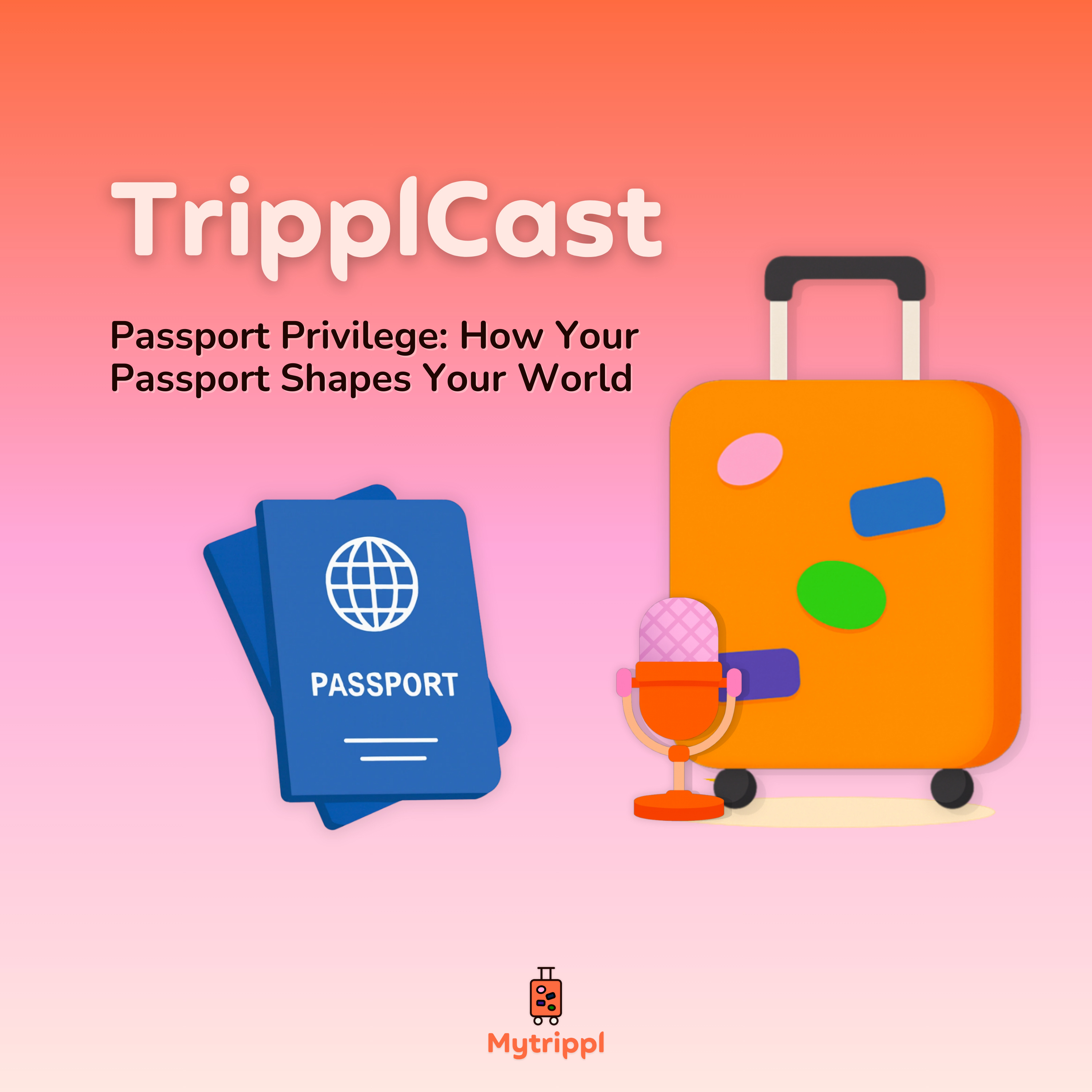 Passport Privilege: How Your Passport Shapes Your World episode artwork