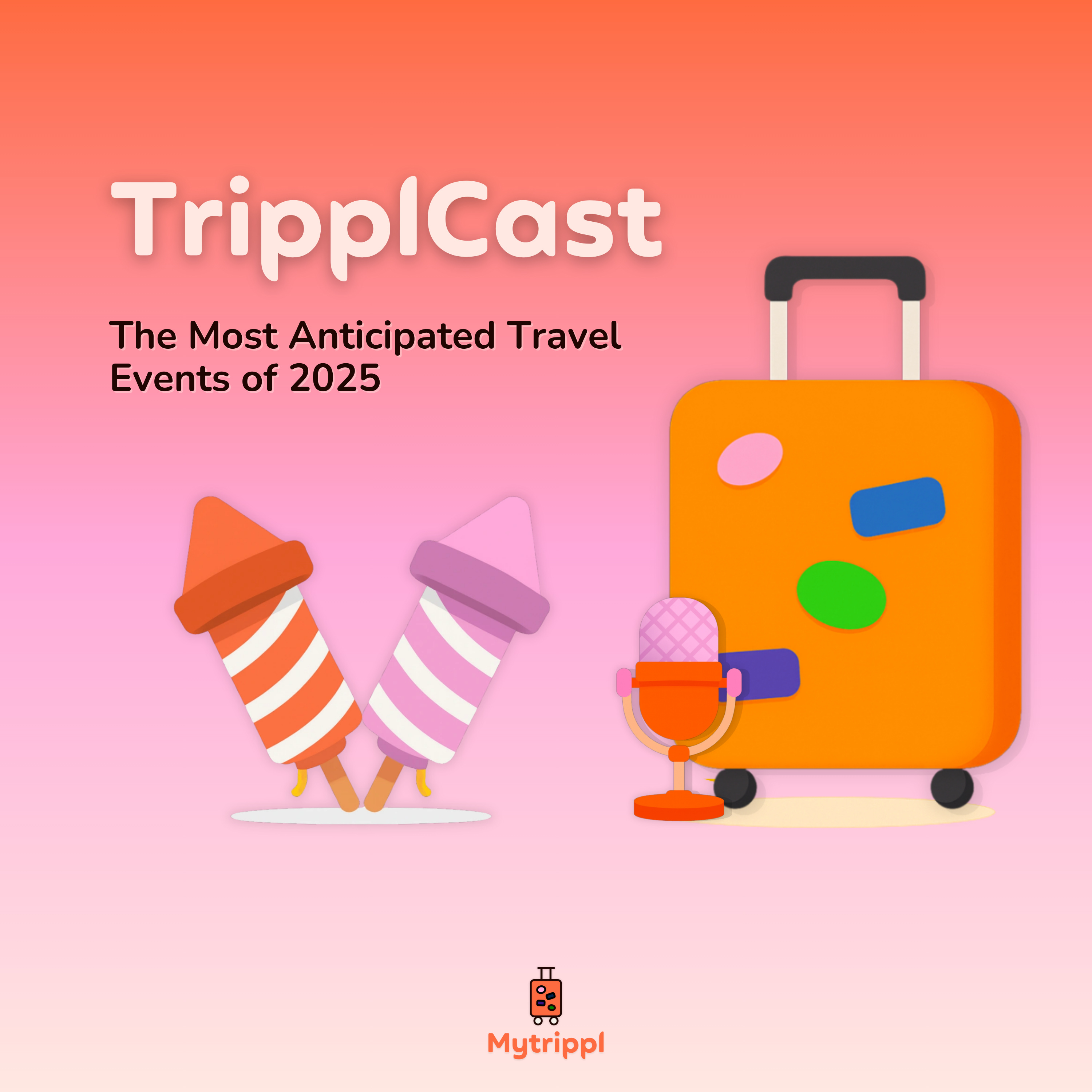 The Most Anticipated Travel Events of 2025