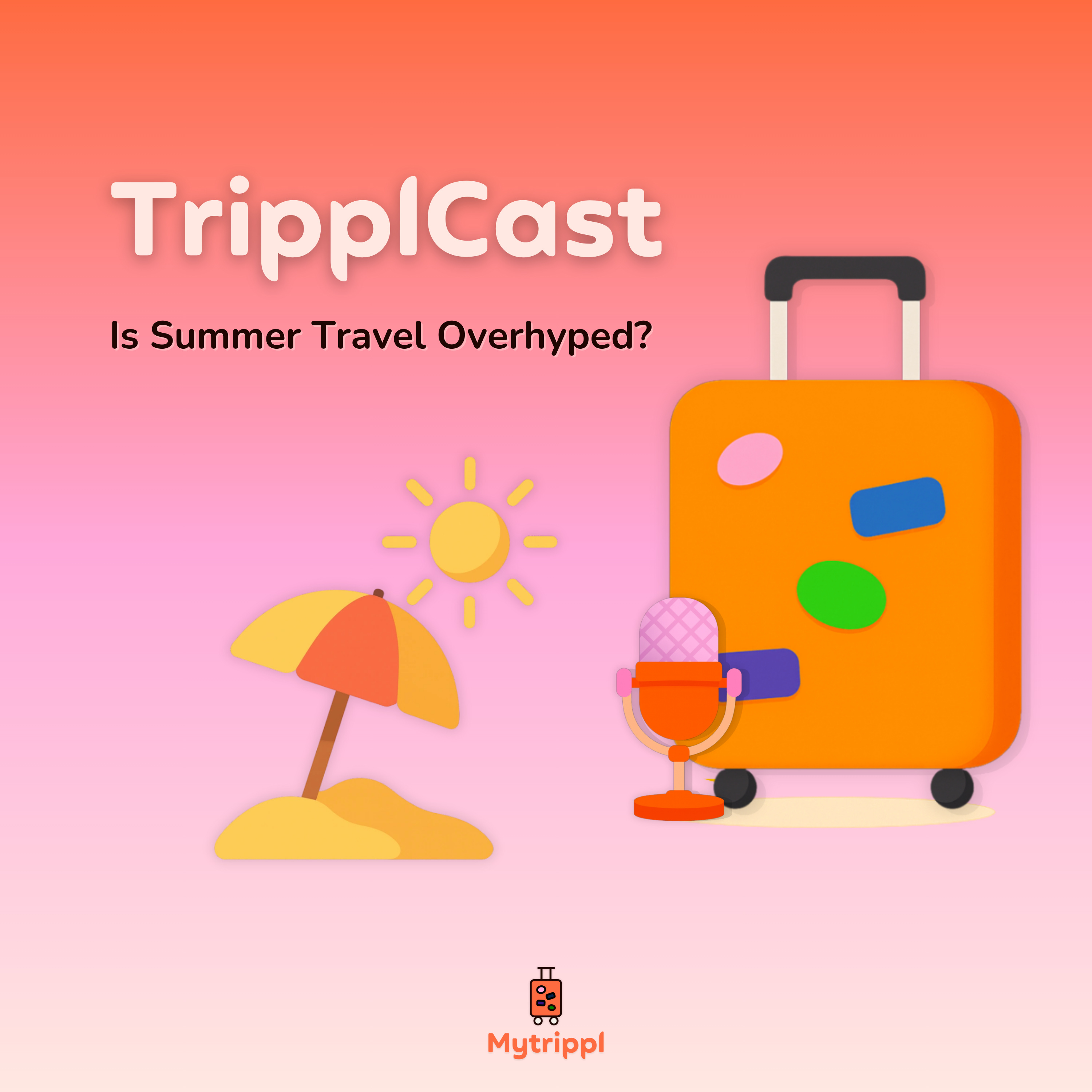 Is Summer Travel Overhyped? episode artwork