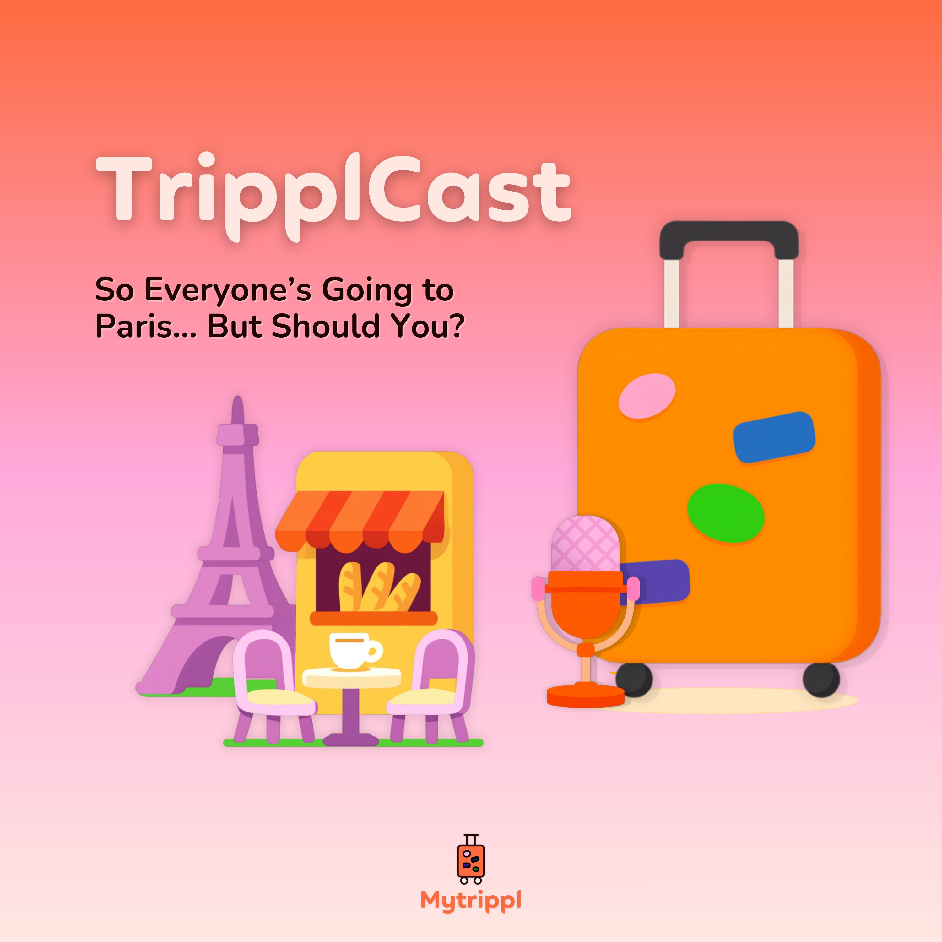 So Everyone’s Going to Paris… But Should You? episode artwork