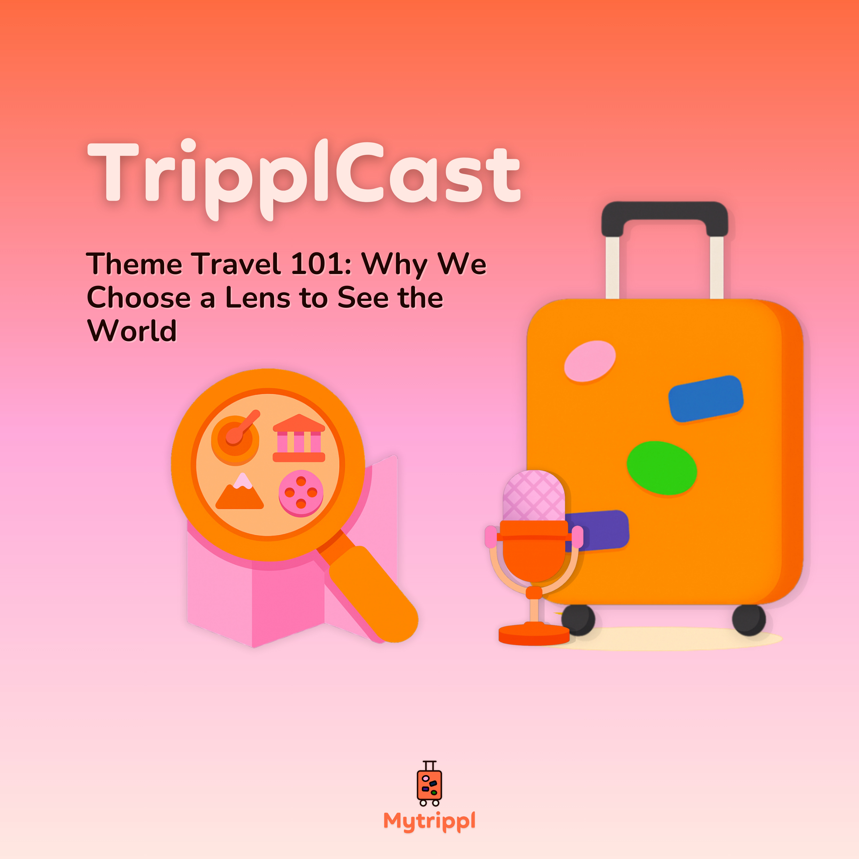 Theme Travel 101: Why We Choose a Lens to See the World episode artwork