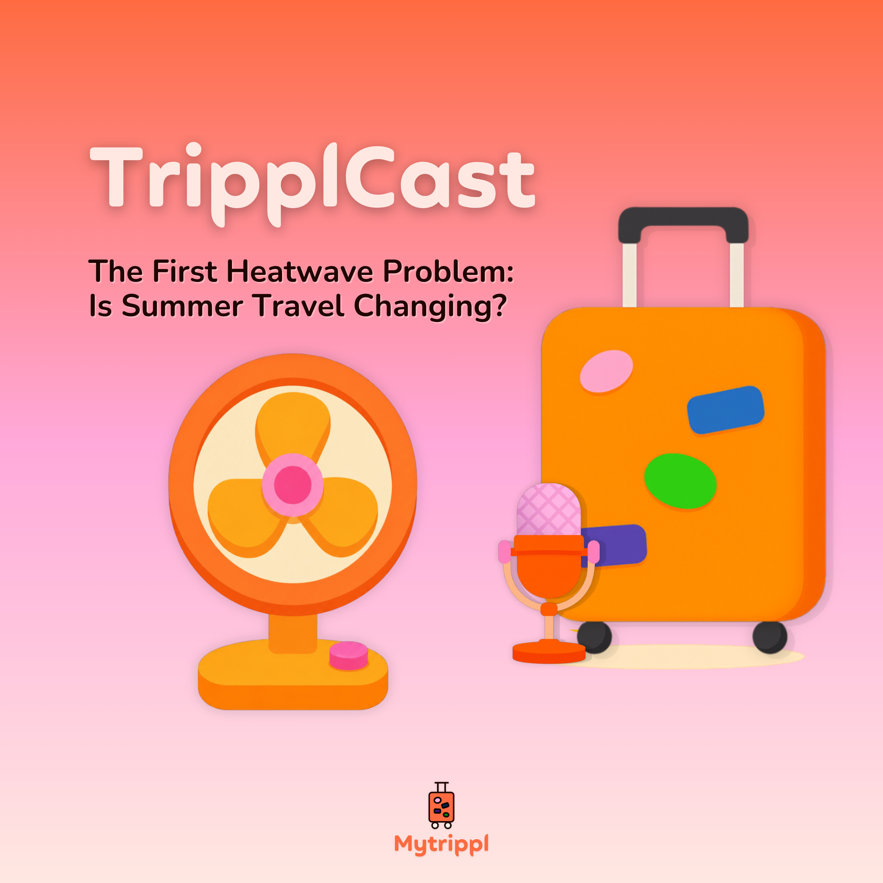 The First Heatwave Problem: Is Summer Travel Changing? episode artwork