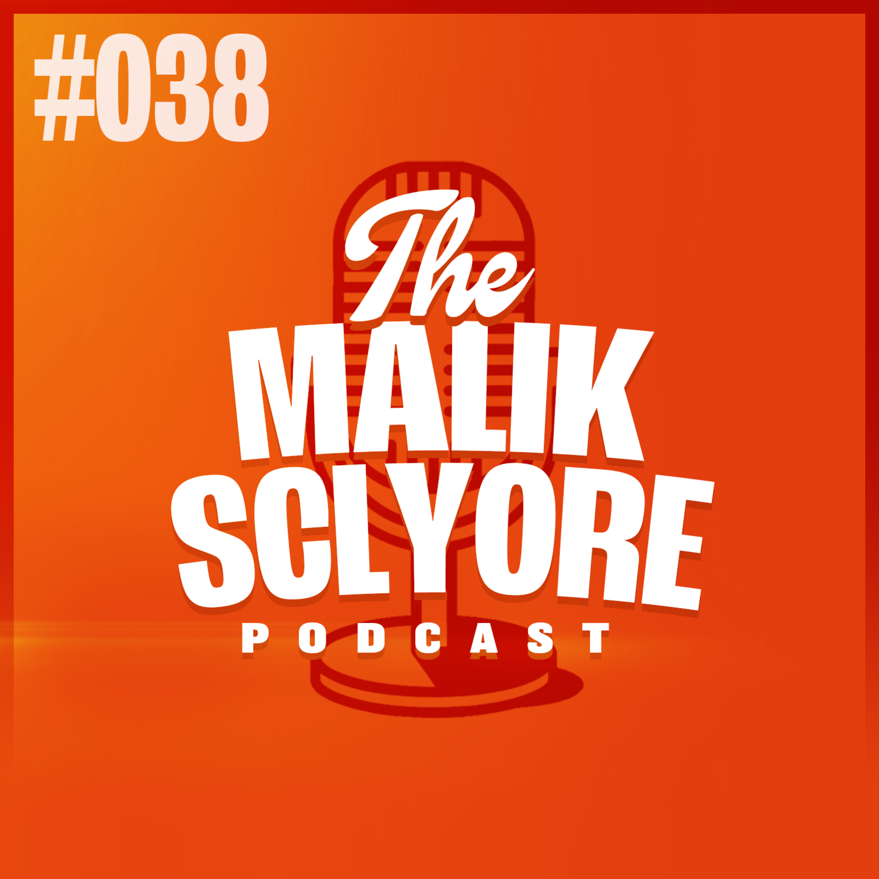 The Malik Scylore Podcast