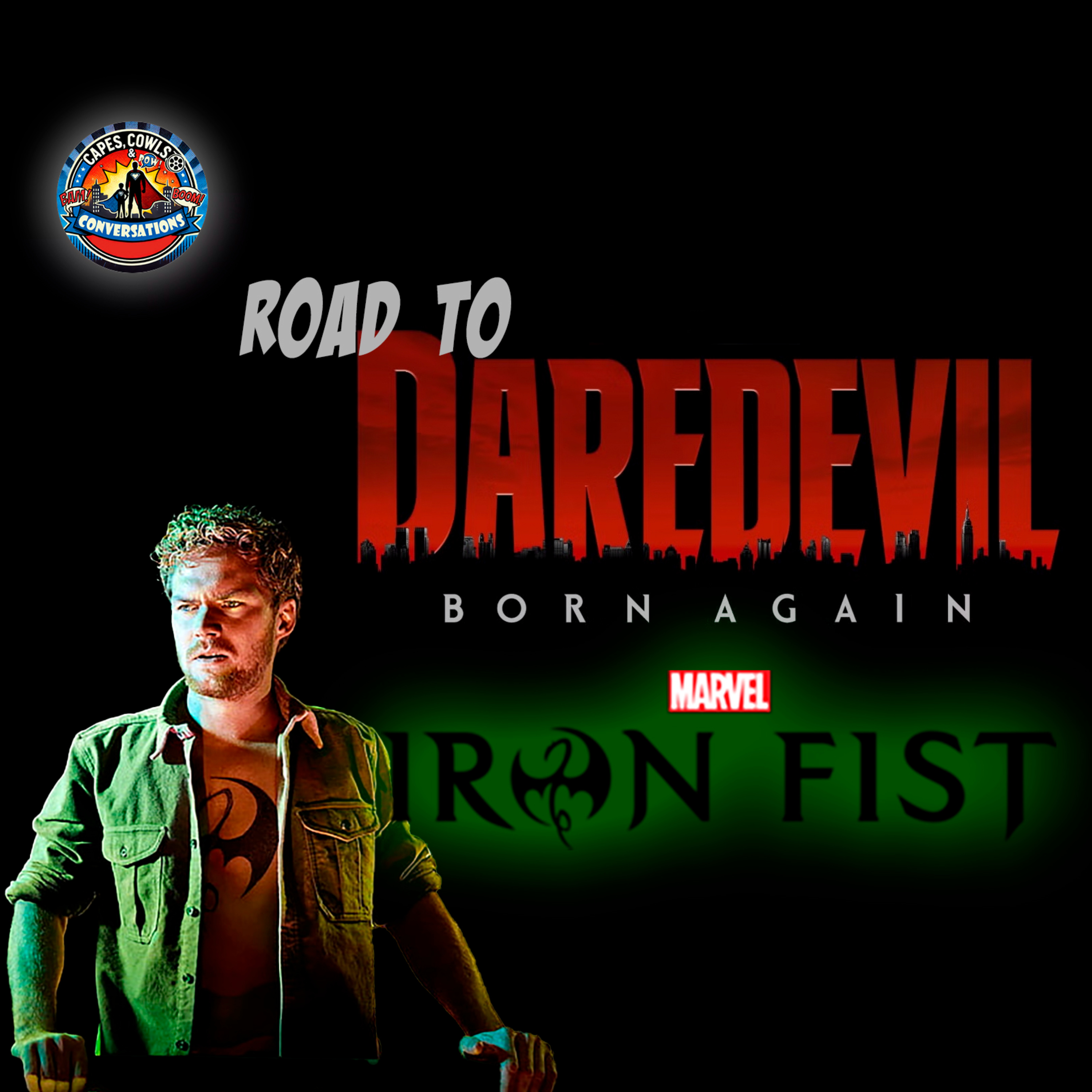 Ep 23 - Iron Fist S1: Road to Born Again pt 5 episode artwork
