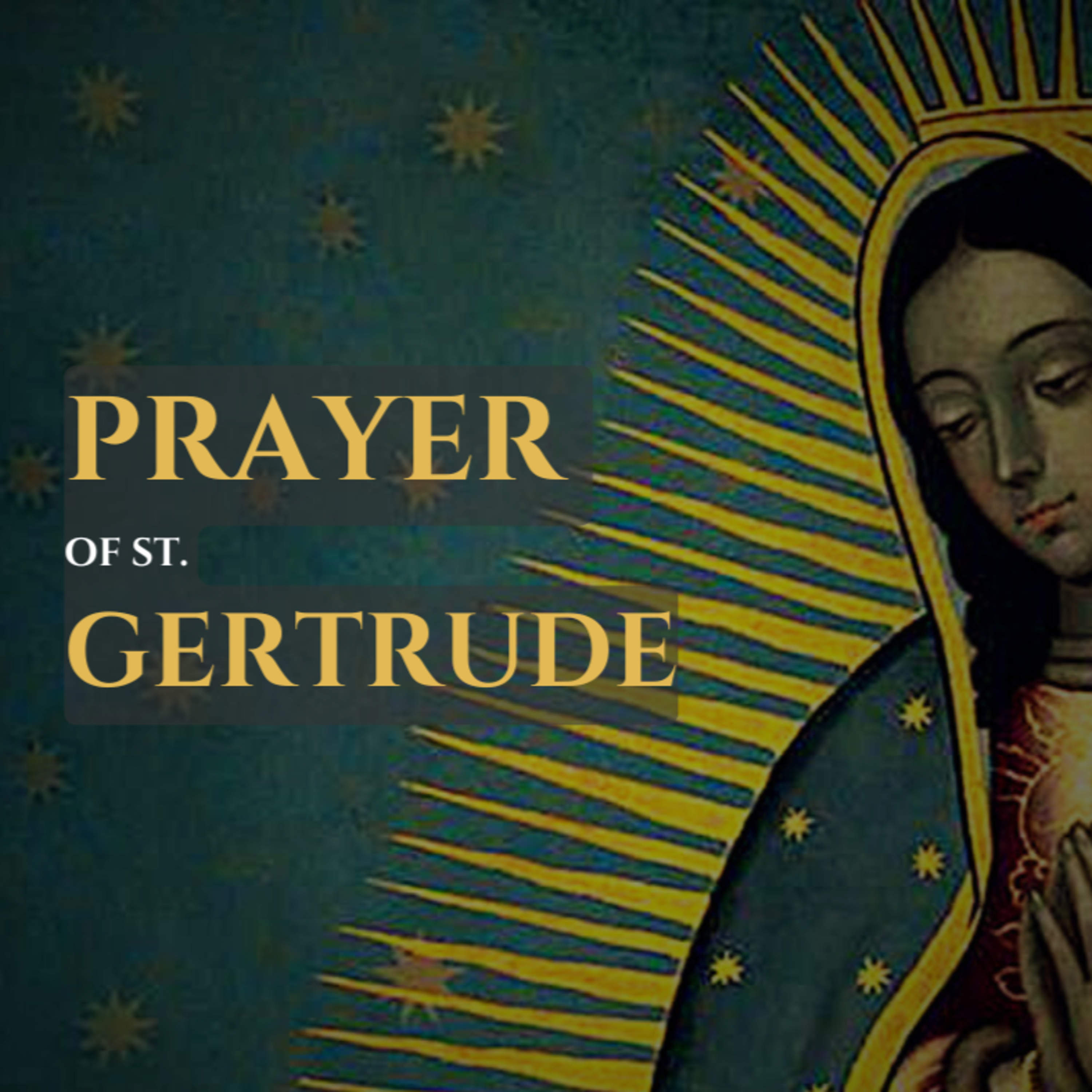 Prayer of St. Gertrude (With Music)