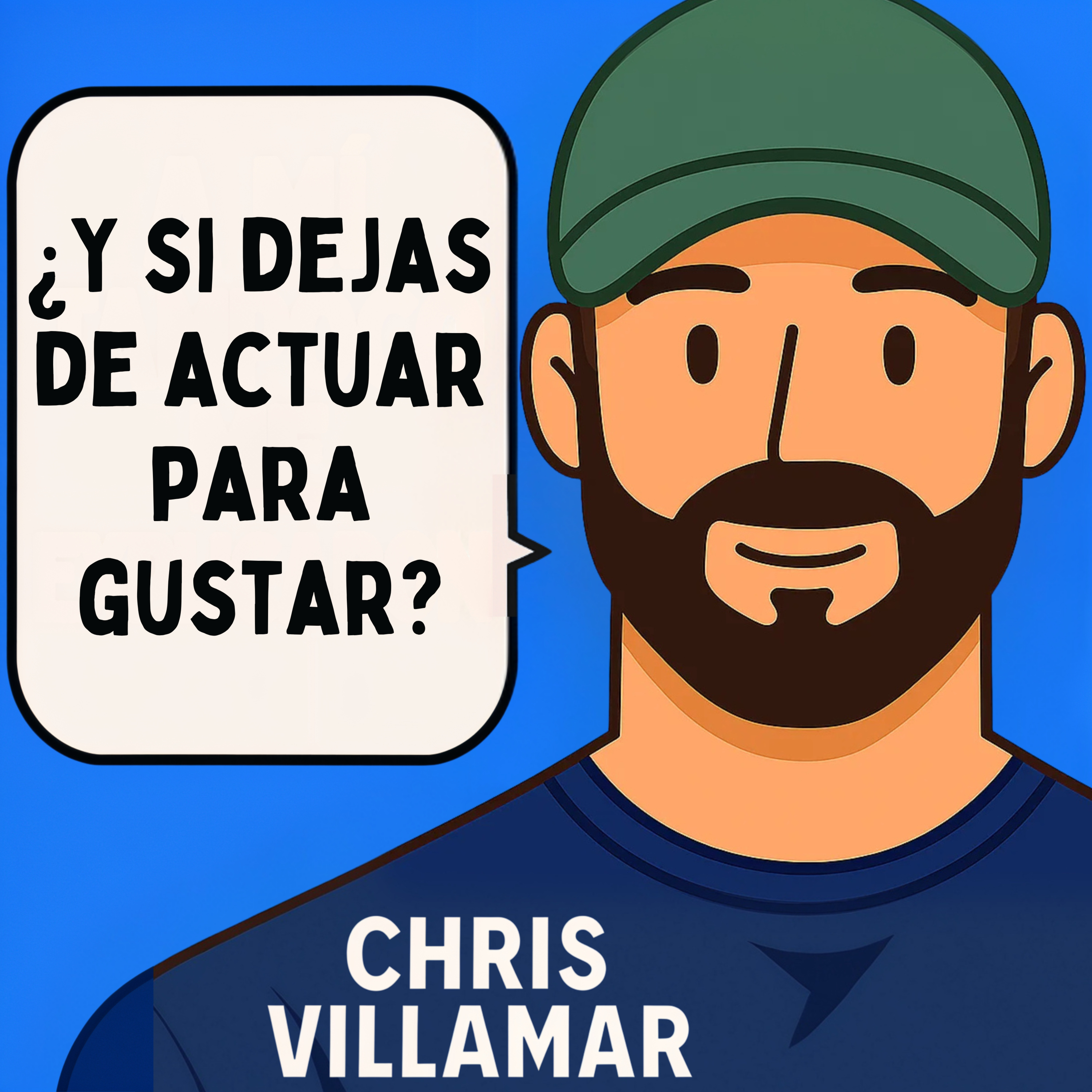 Ep. 2 — ¿Sigues actuando para ser elegido?