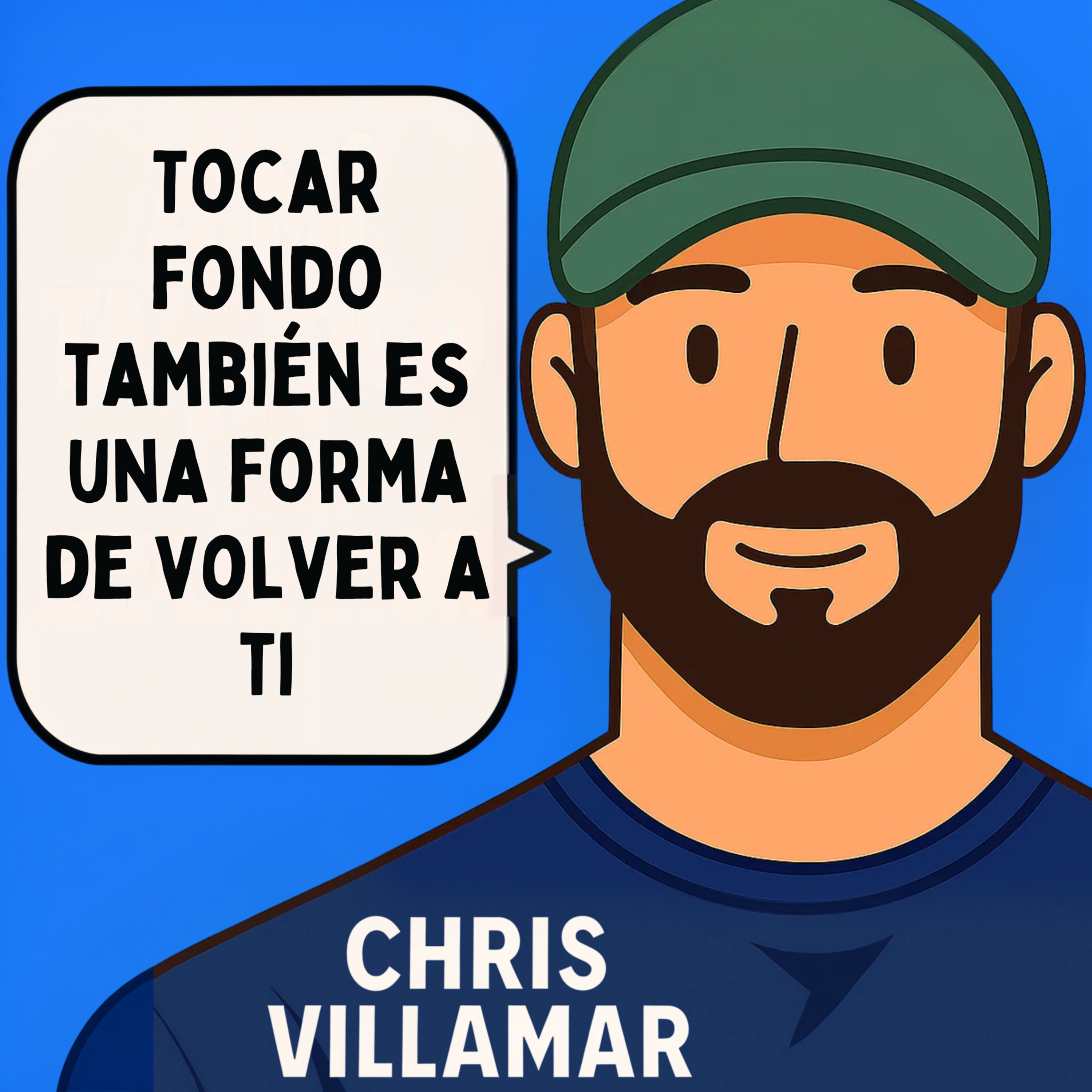 Ep. 8 — ¿Tocaste fondo y todavía no sabes qué hacer con eso?