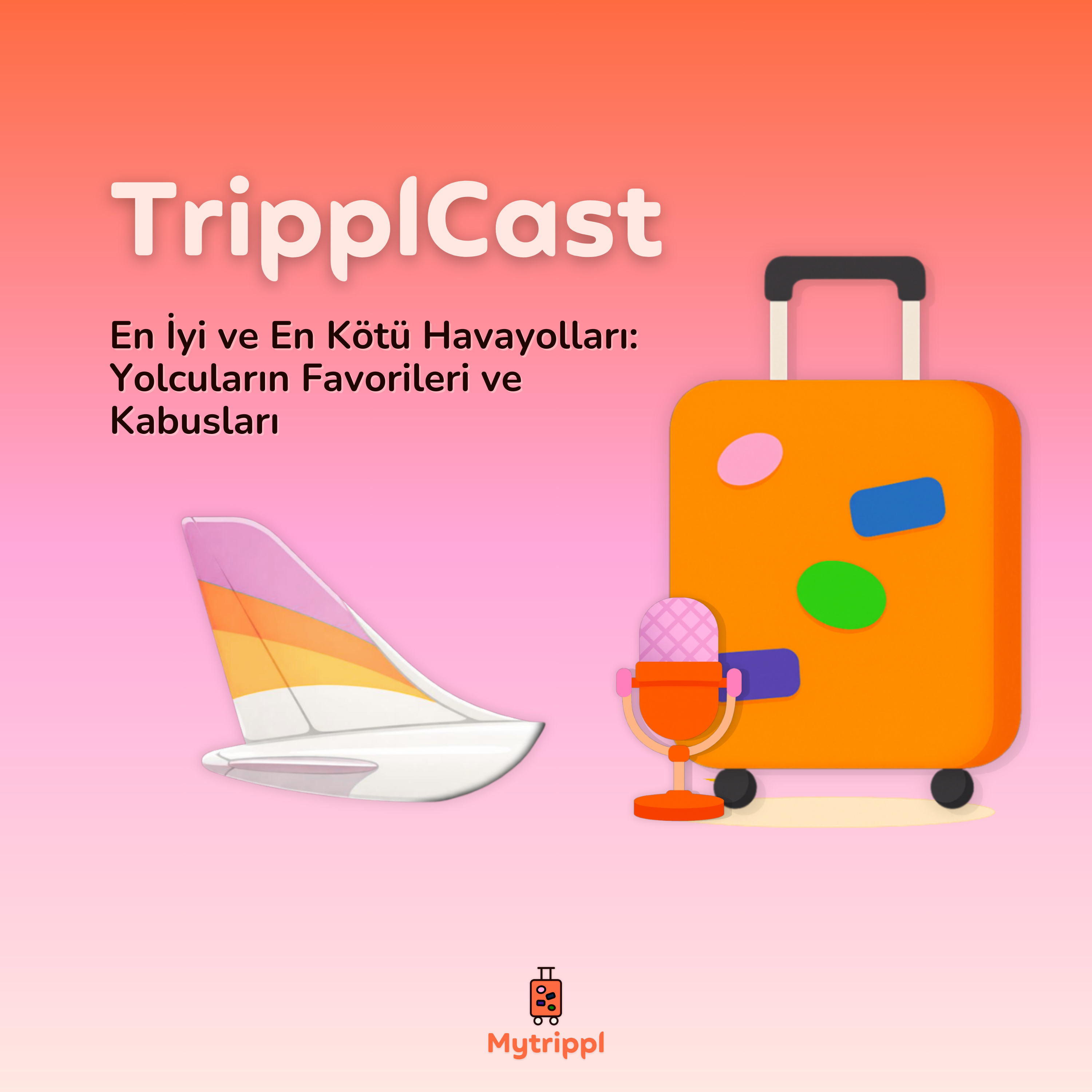 En İyi ve En Kötü Havayolları: Yolcuların Favorileri ve Kabusları episode artwork