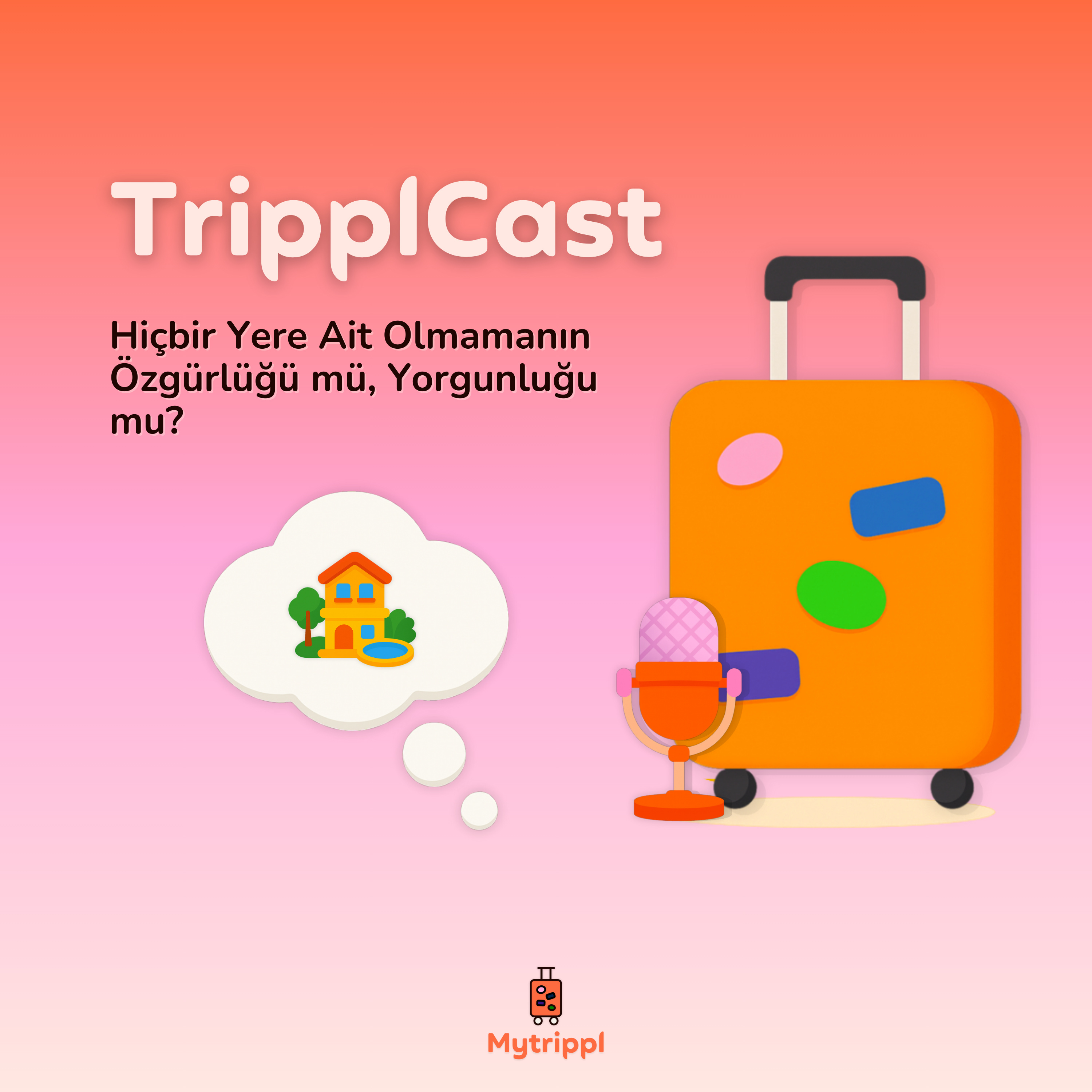 Hiçbir Yere Ait Olmamanın Özgürlüğü mü, Yorgunluğu mu? episode artwork