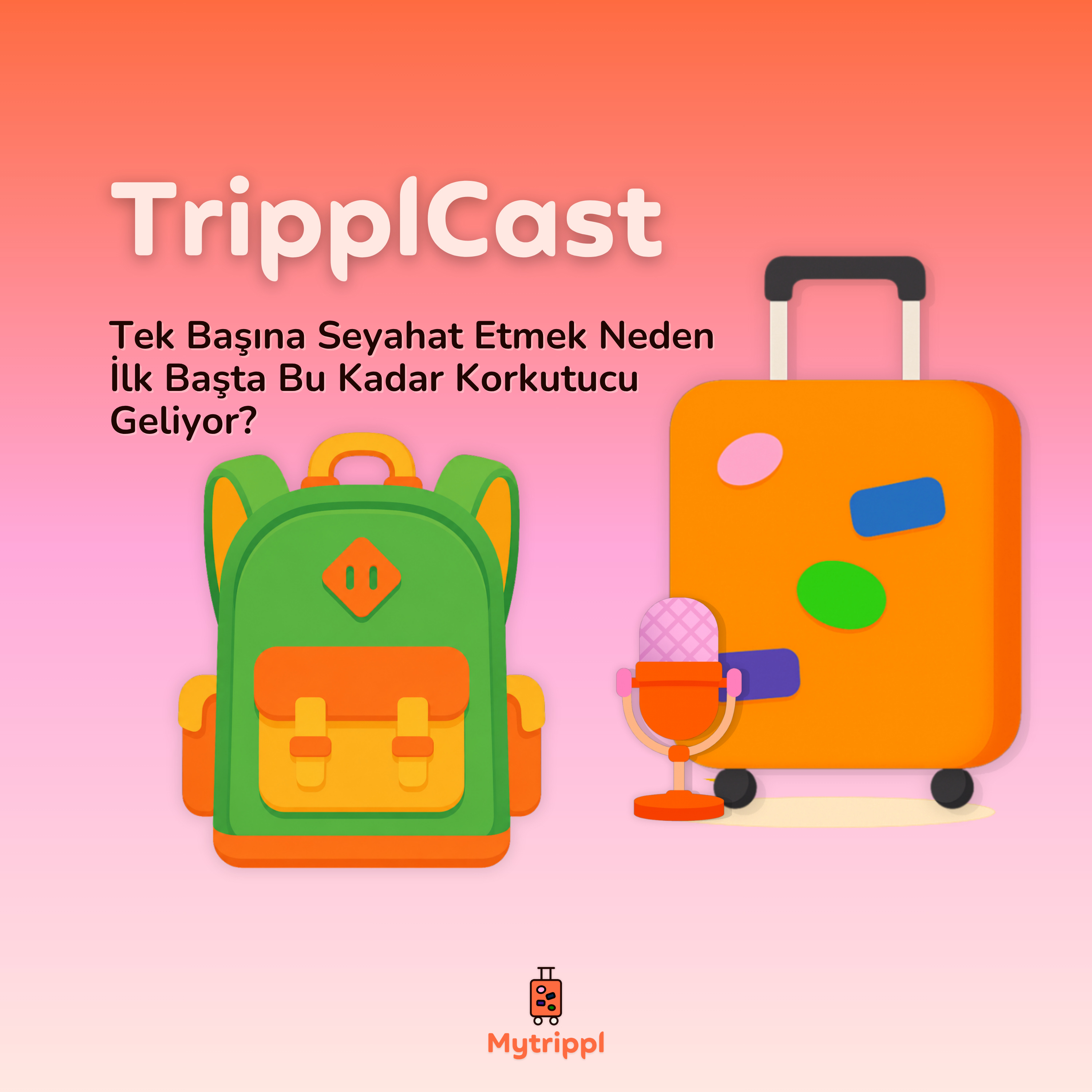 Tek Başına Seyahat Etmek Neden İlk Başta Bu Kadar Korkutucu Geliyor? episode artwork