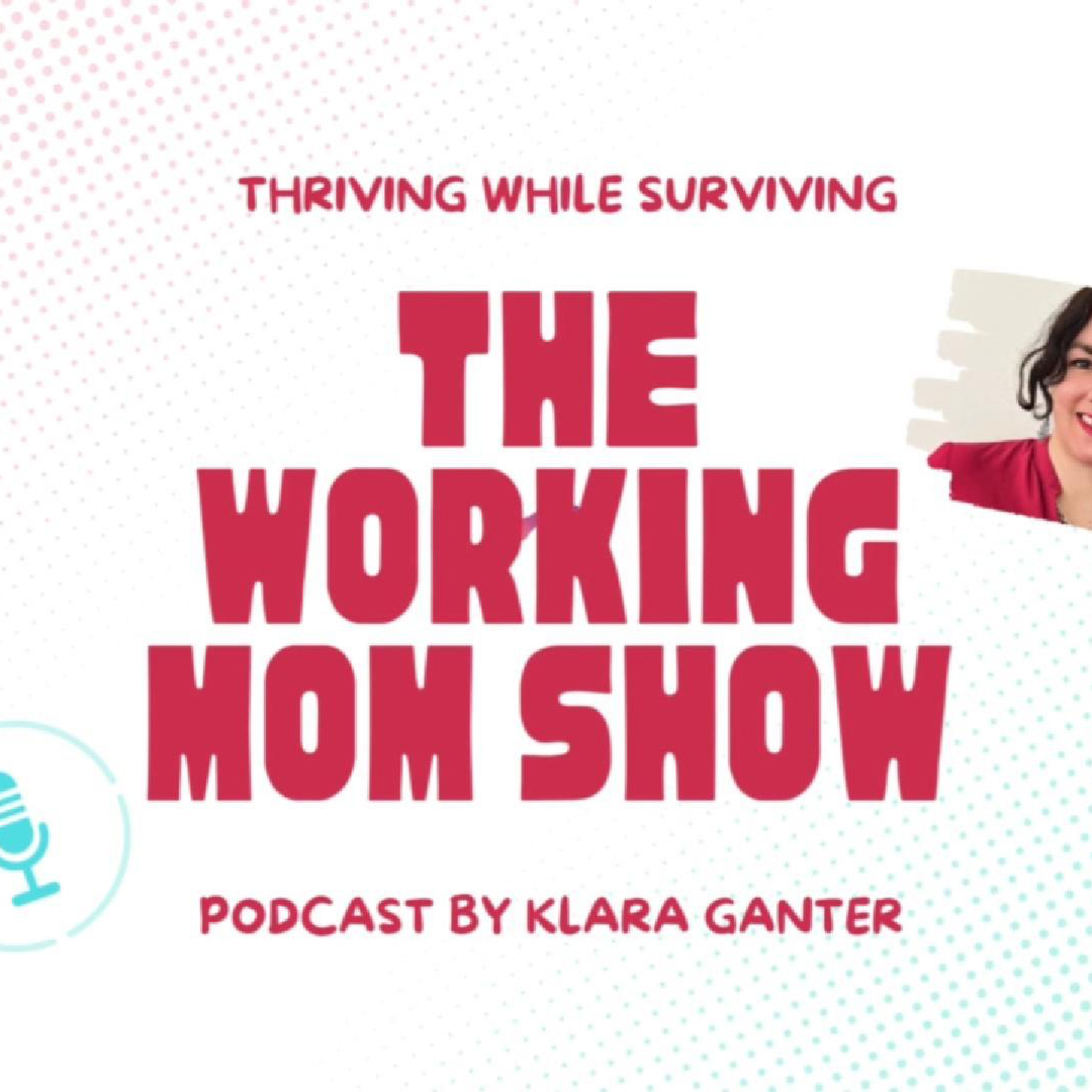 The Working Mom Show