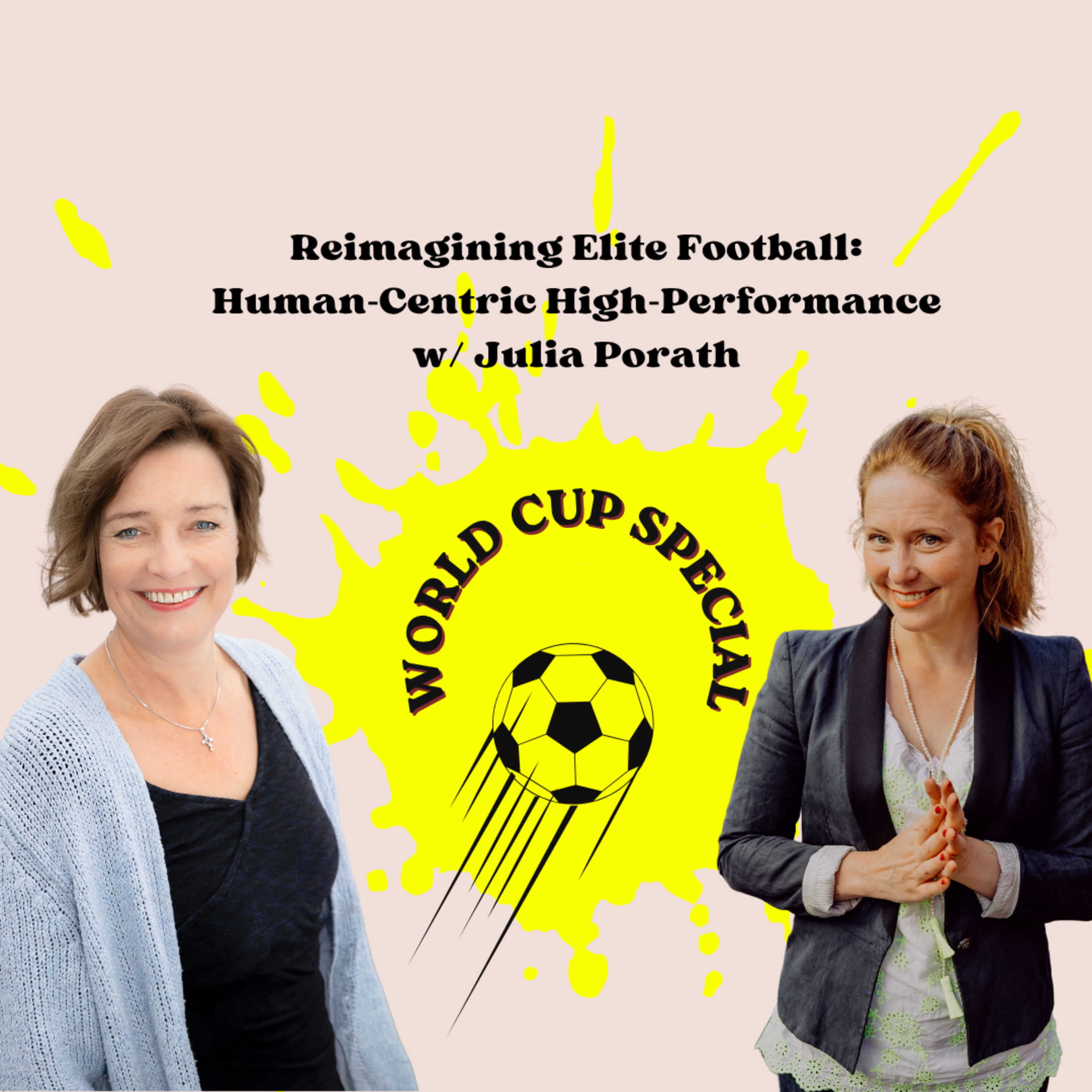 World Cup SPECIAL ⚽️✨ Rethinking Elite Football w/ Julia Porath