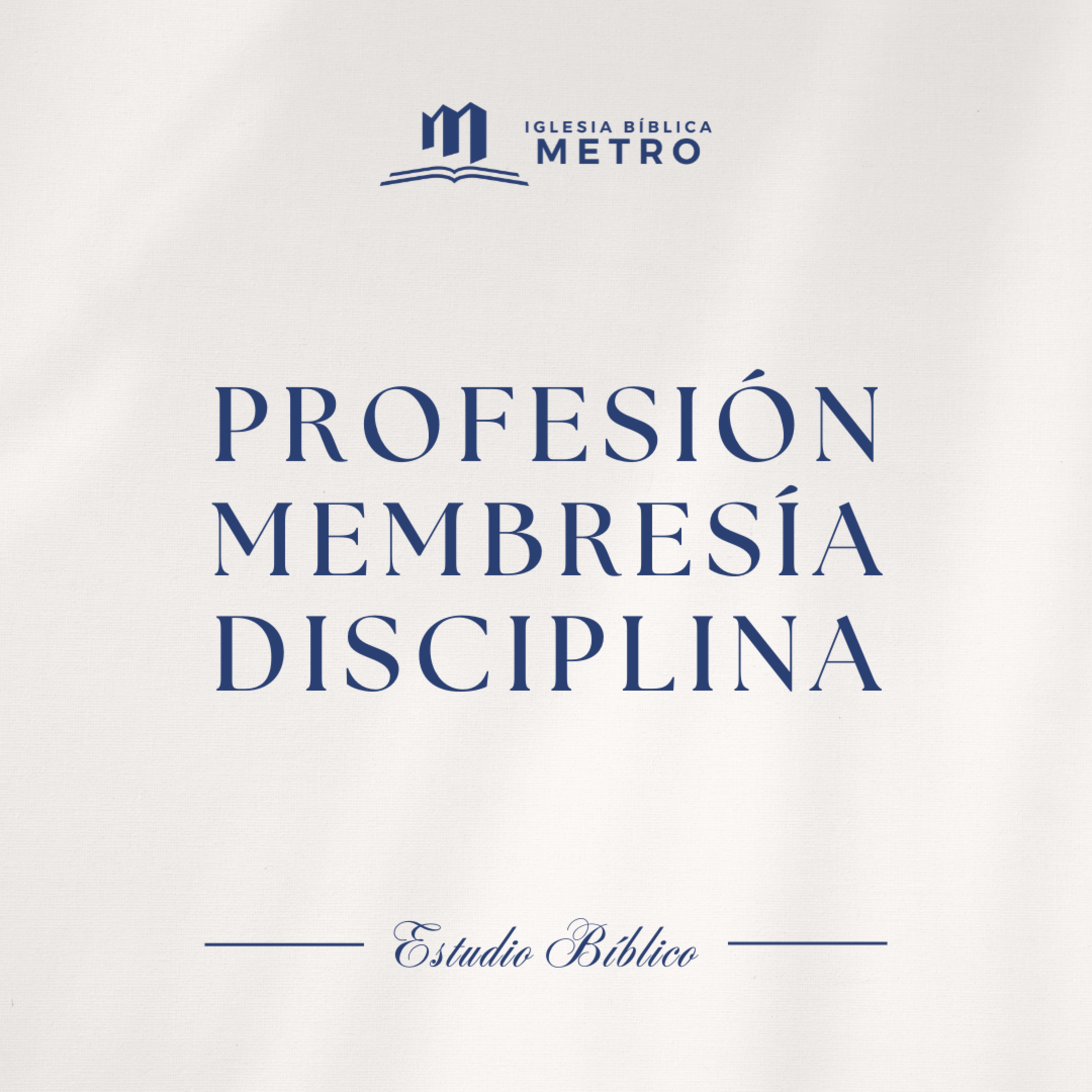 Profesión, Membresía, Disciplina (Parte 2) | Estudio Bíblico episode artwork