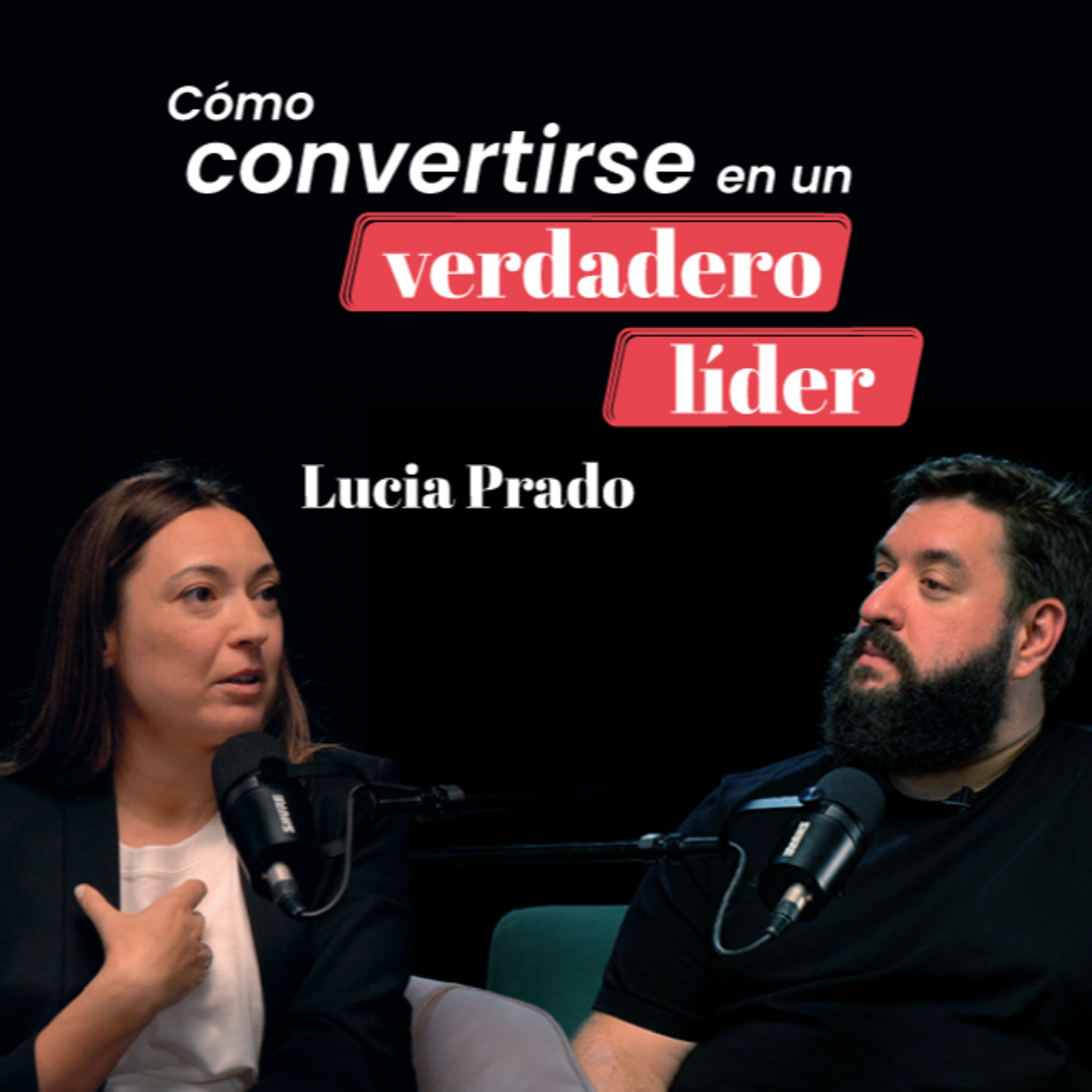El liderazgo humano que las empresas necesitan hoy | Cómo gestionar equipos y emociones con Lucía Prado