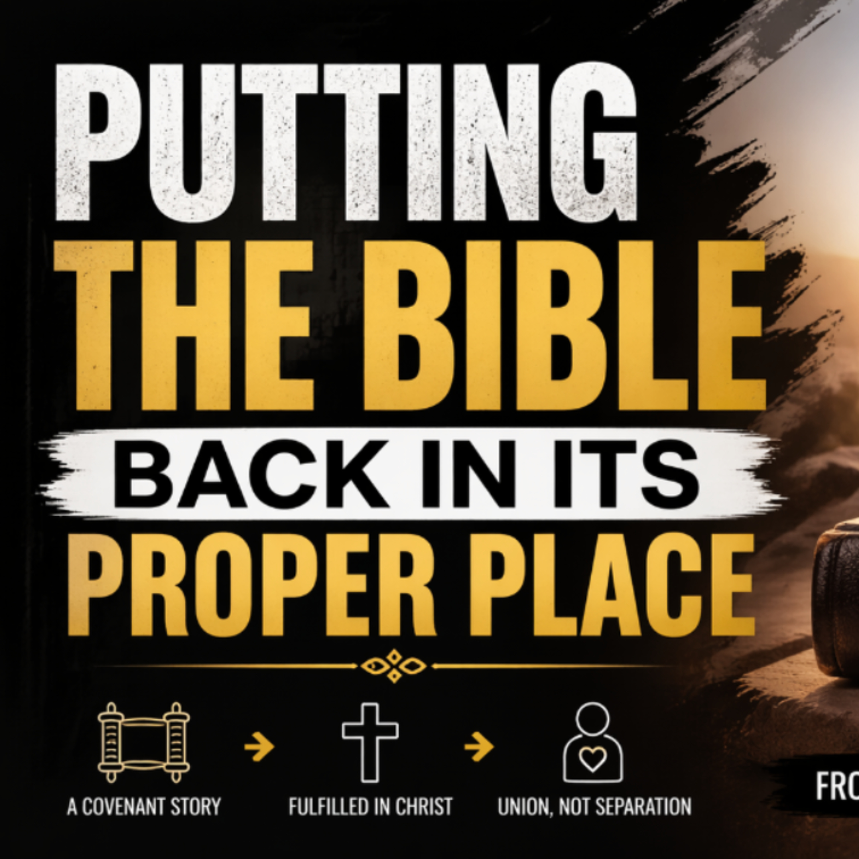 Putting The Bible Back In Its Proper Place