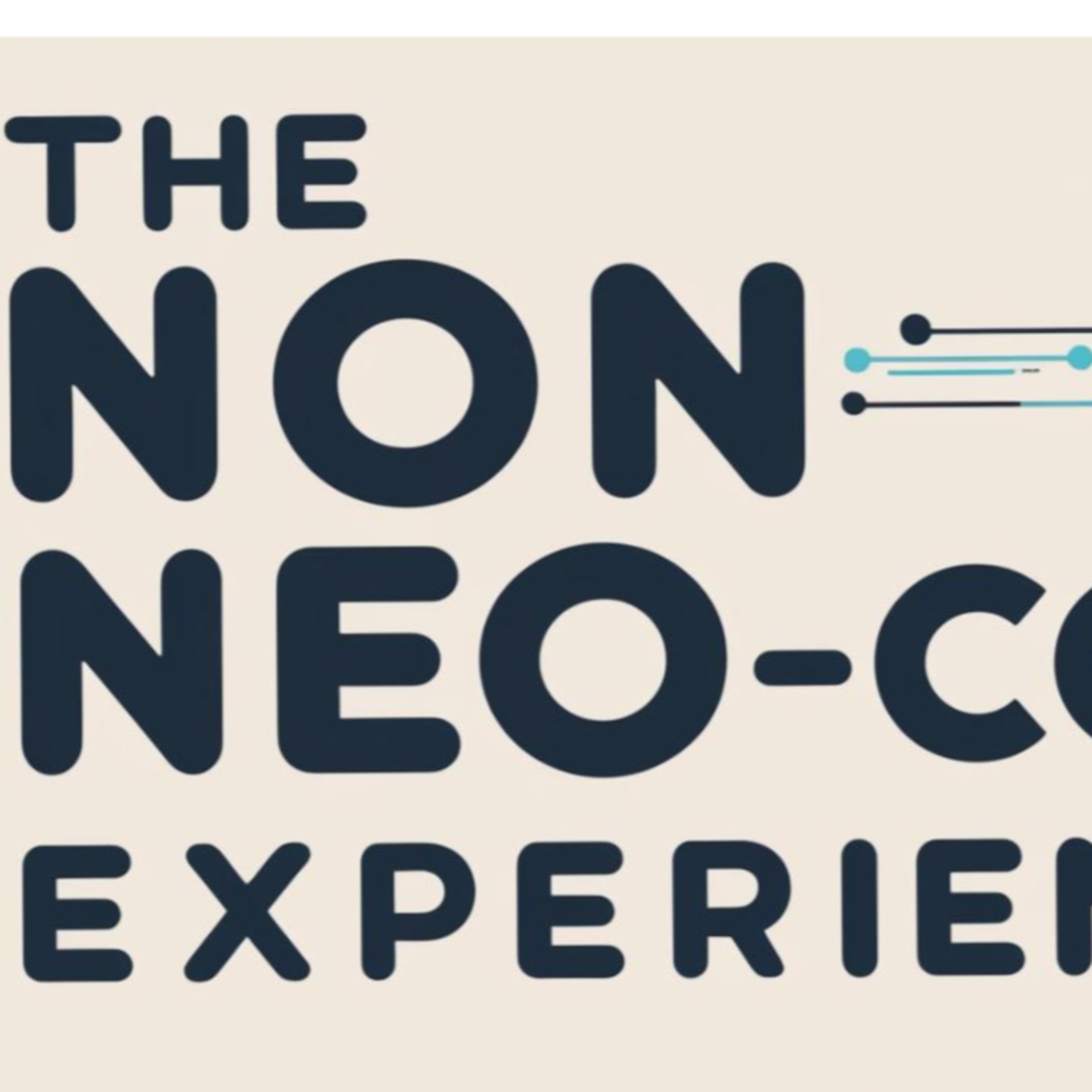 The Non Neo Con Experience