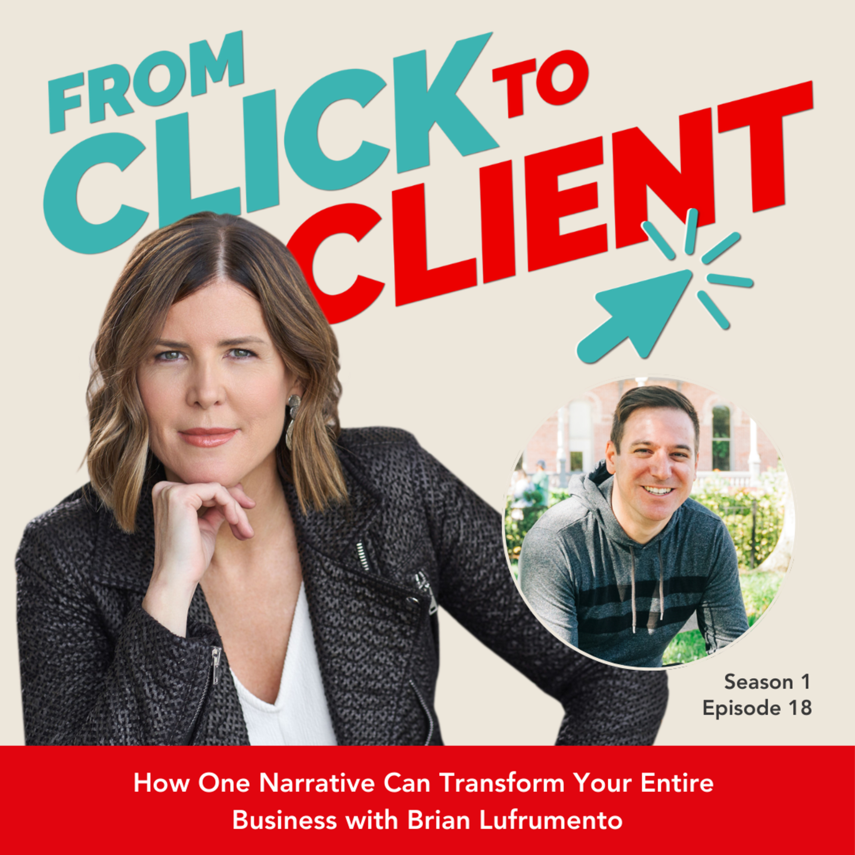 Ep. 18 | How One Narrative Can Transform Your Entire Business with Brian Lufrumento