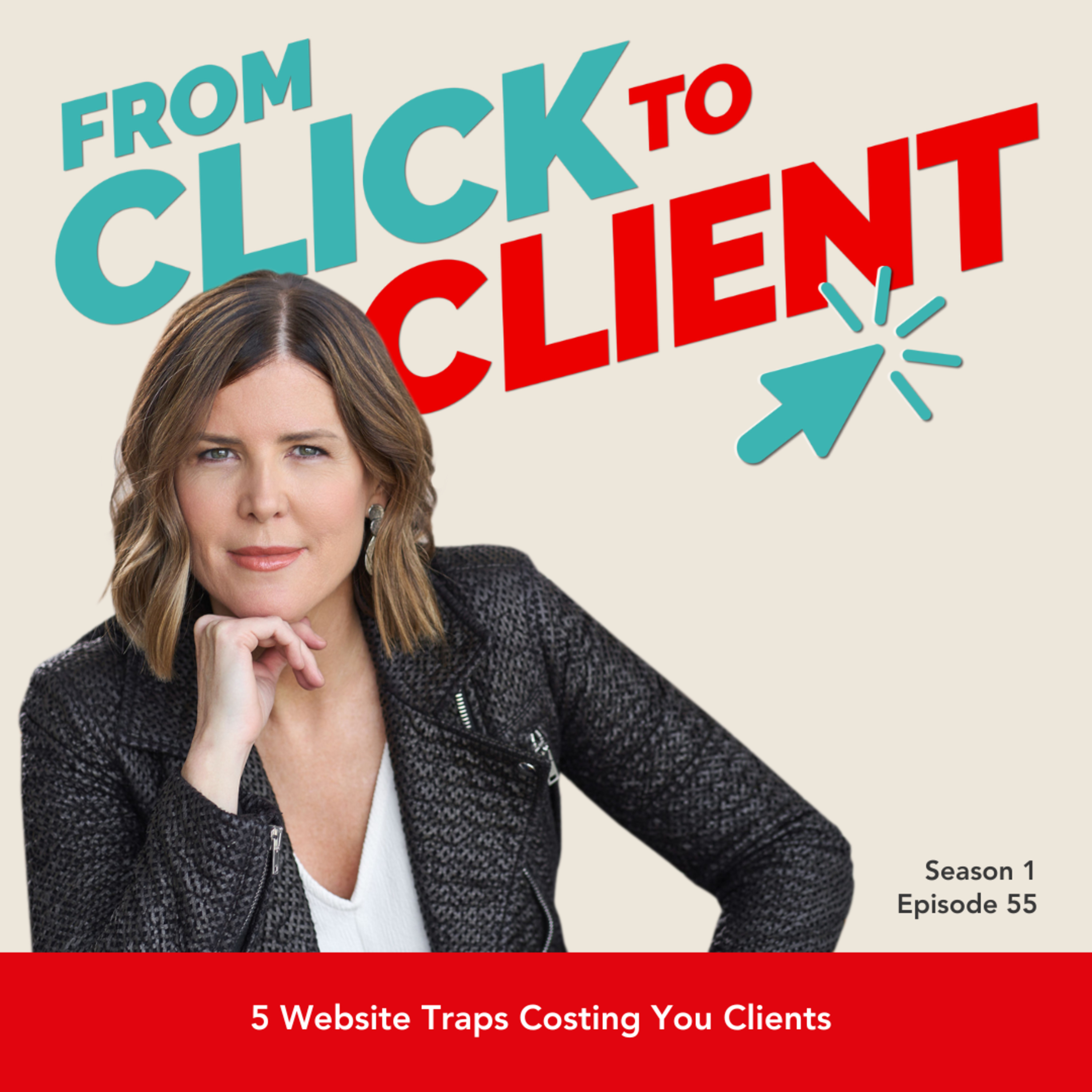 Ep. 58 | 5 Website Traps Costing You Clients episode artwork
