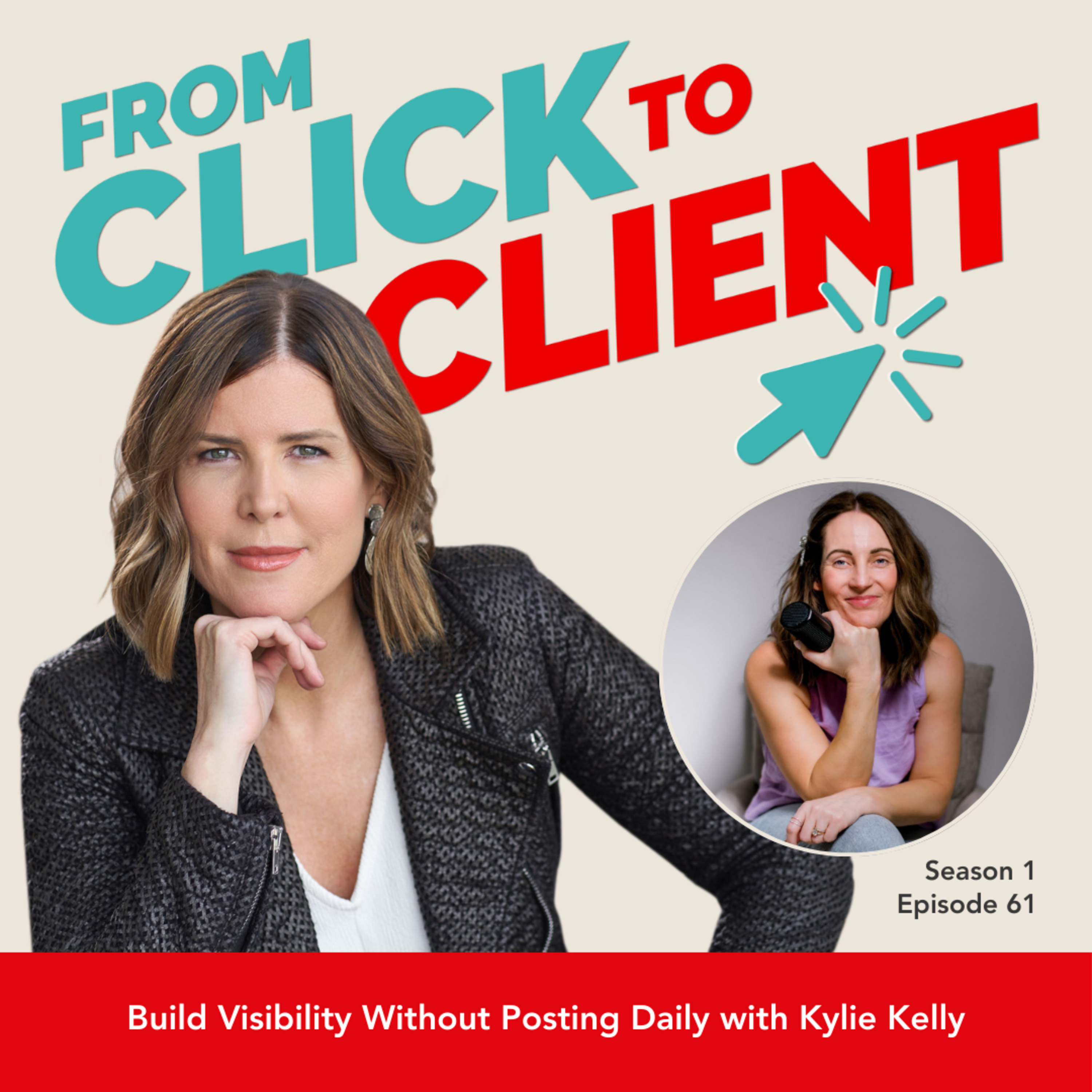Ep. 61 | Build Visibility Without Posting Daily with Kylie Kelly episode artwork
