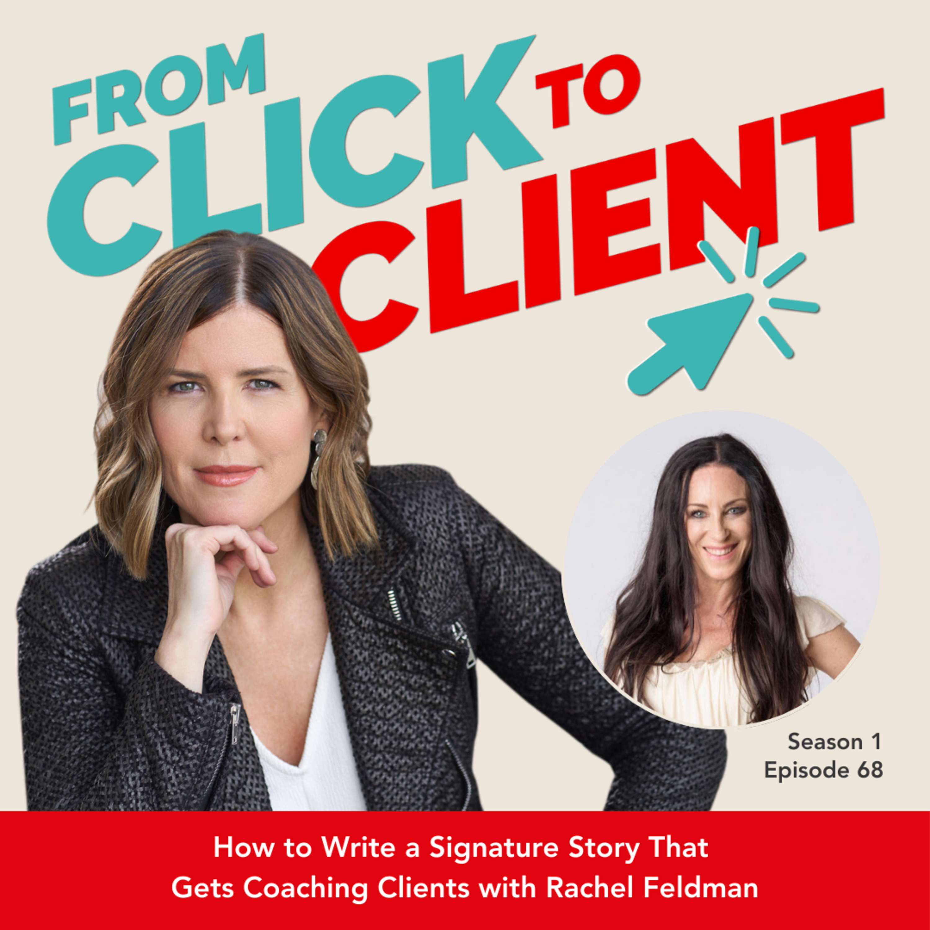 Ep. 68 | How to Write a Signature Story That Gets Coaching Clients with Rachel Feldman