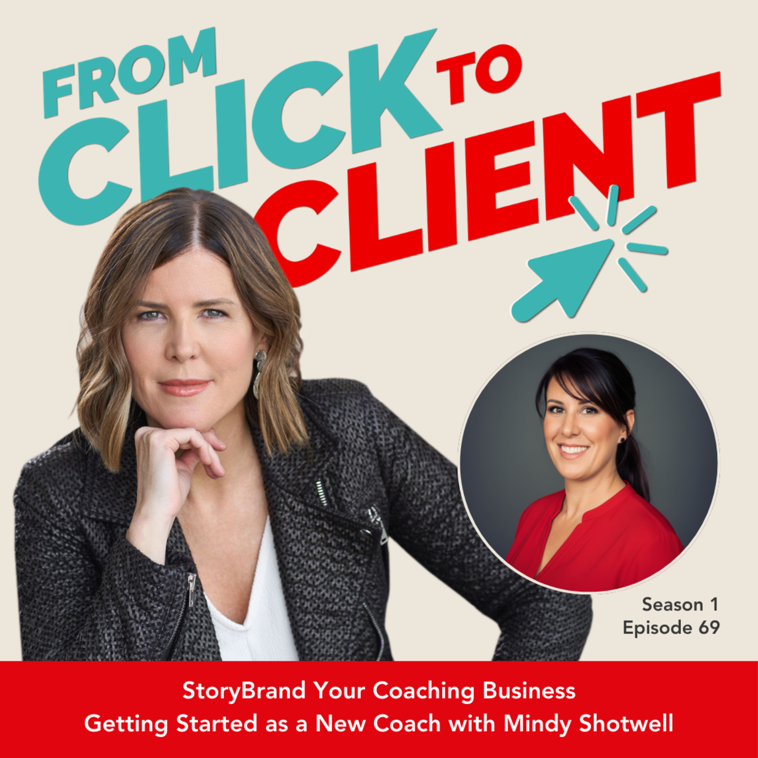 Ep. 69 | StoryBrand Your Coaching Business: Getting Started as a New Coach with Mindy Shotwell episode artwork