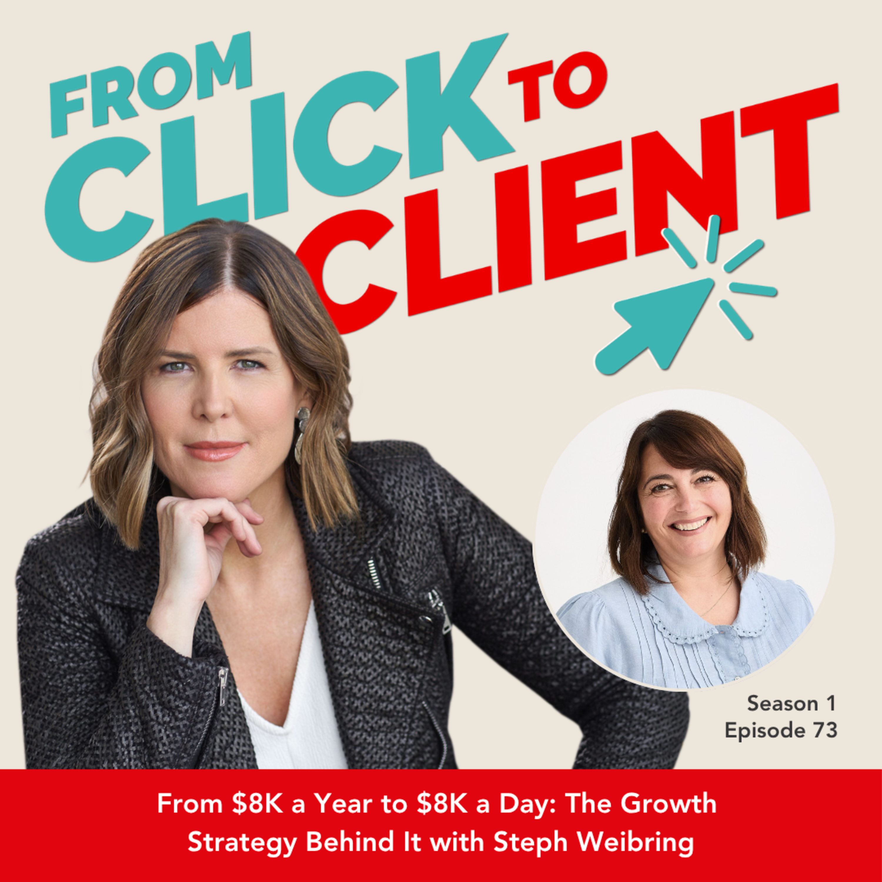 Ep. 73 | From $8K a Year to $8K a Day: The Growth Strategy Behind It with Steph Weibring episode artwork