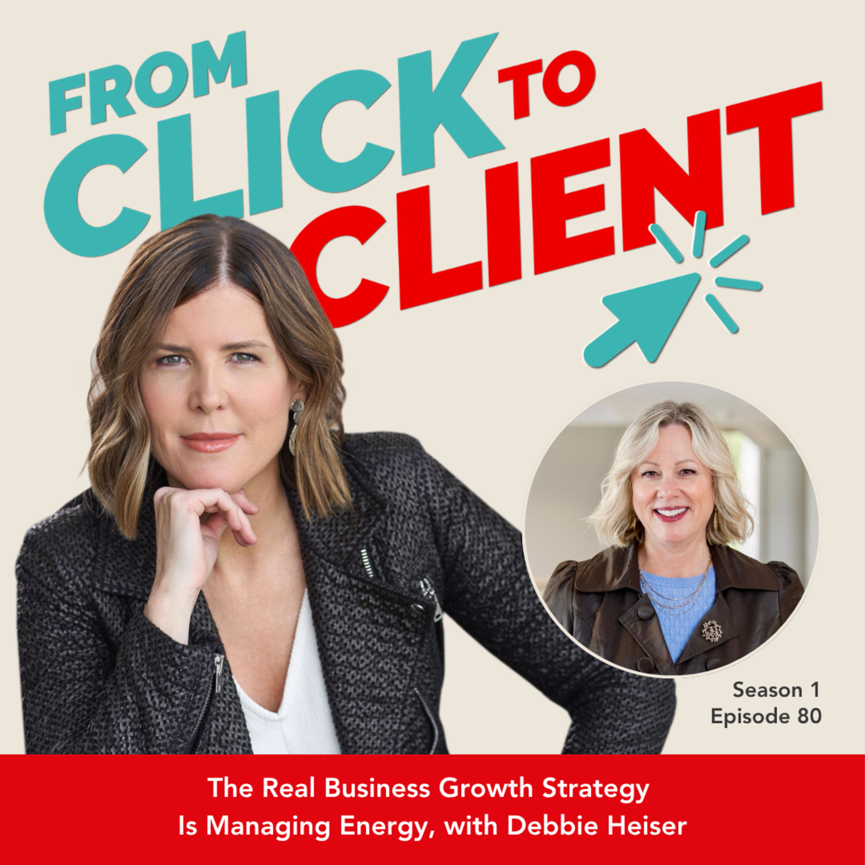 Ep. 80 | The Real Business Growth Strategy Is Managing Energy, with Debbie Heiser